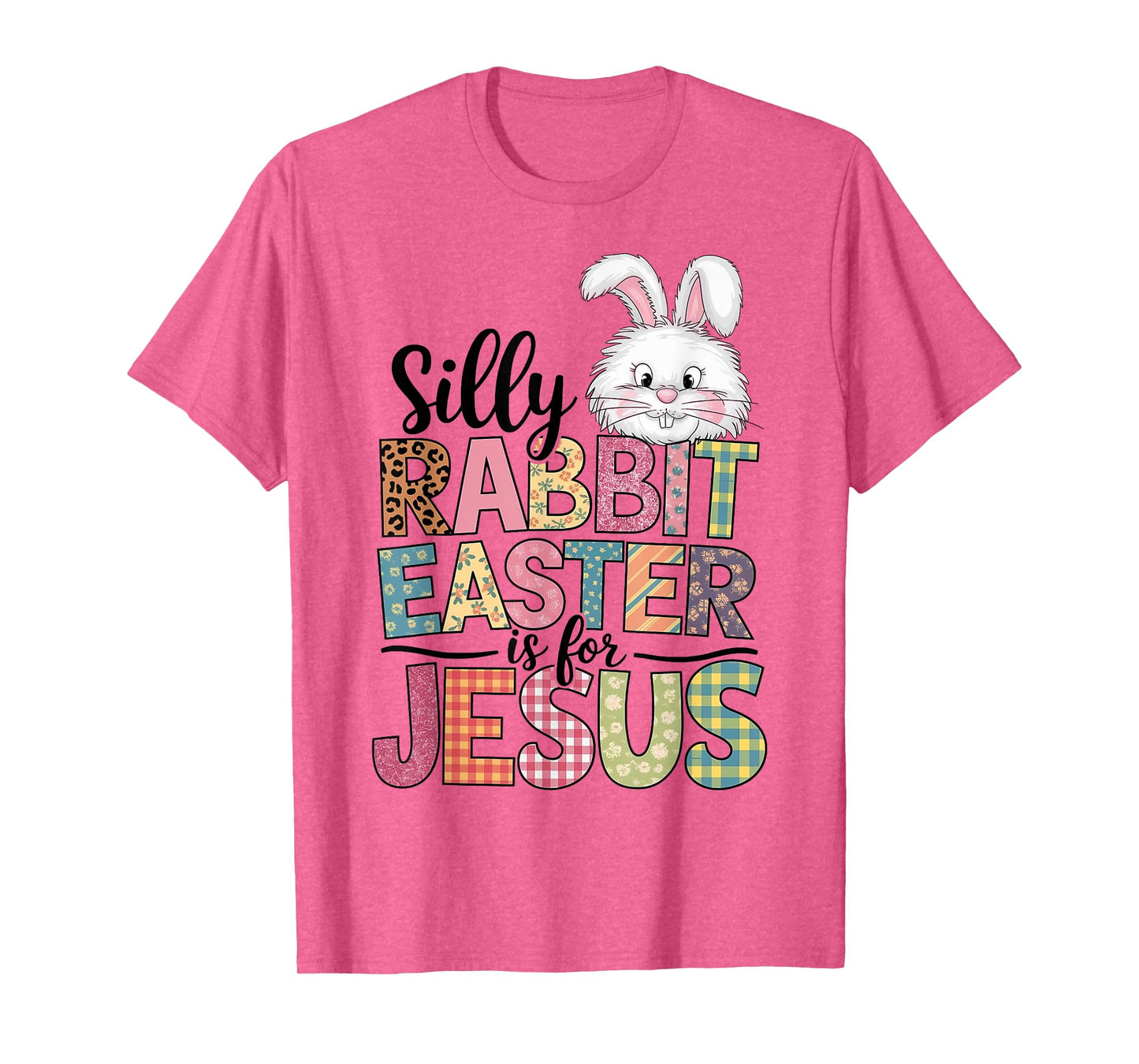 Silly Rabbit Easter Is For Jesus Christian Easter Bunny T-Shirt