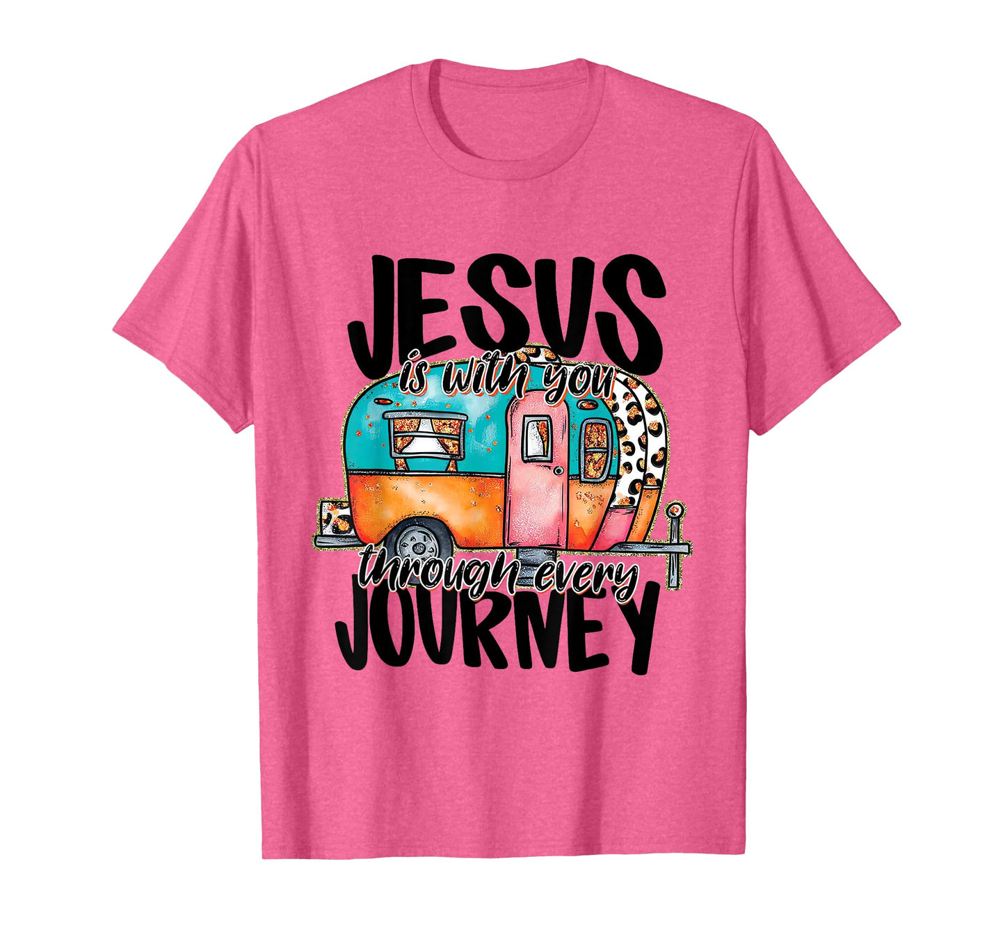 Jesus Is With You Through Every Journey Christian Camper T-Shirt