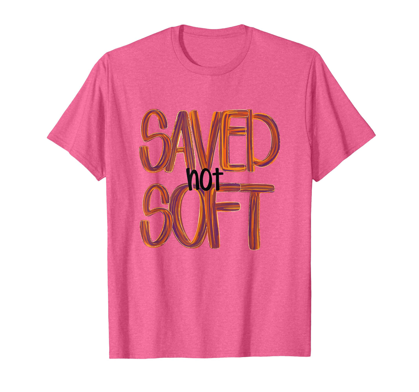 Saved, Not Soft, Saved by Grace, Christian Faith Gospel Gift T-Shirt