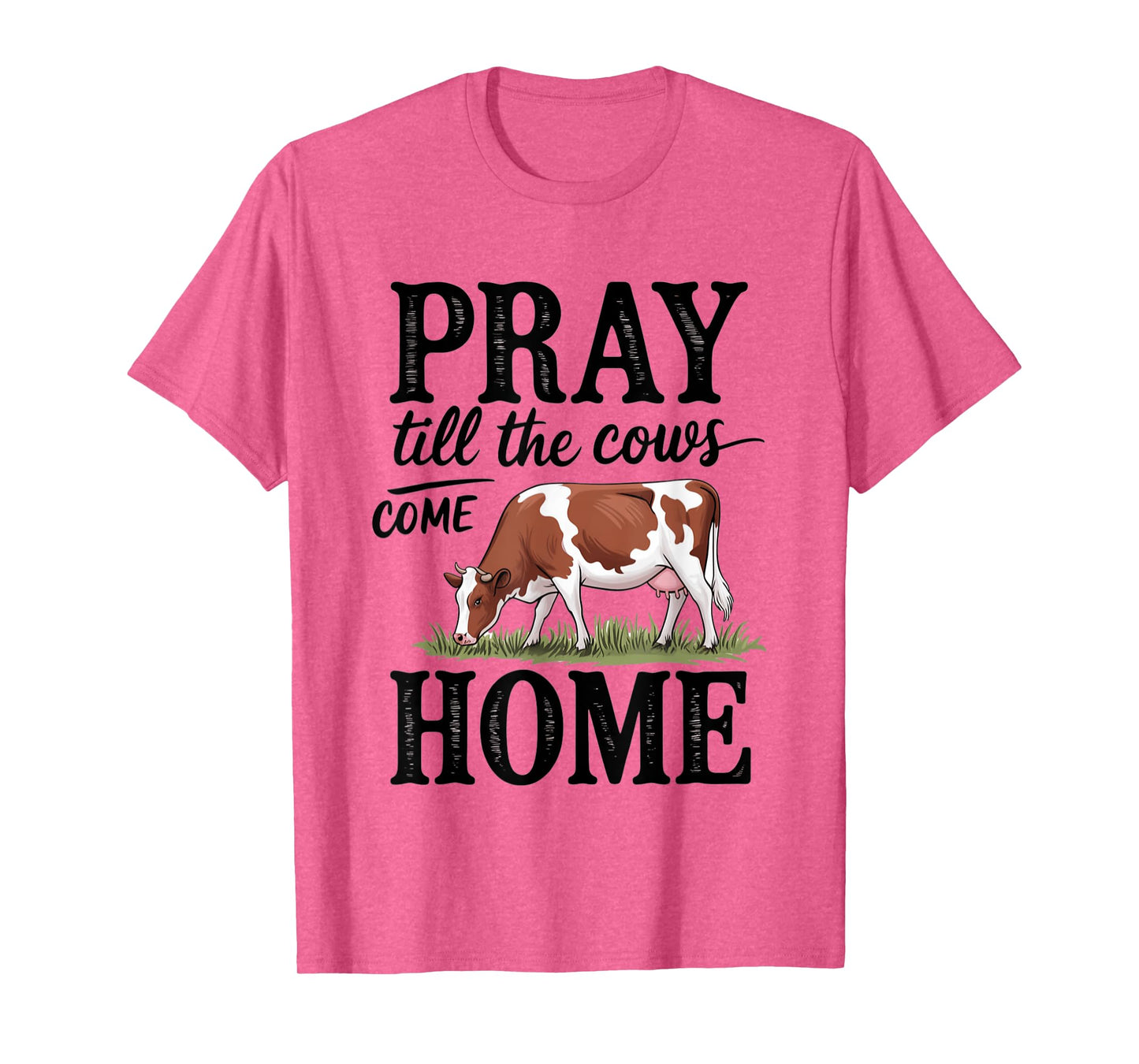 Pray Till The Cows Come Home - Cow Jesus T-Shirt
