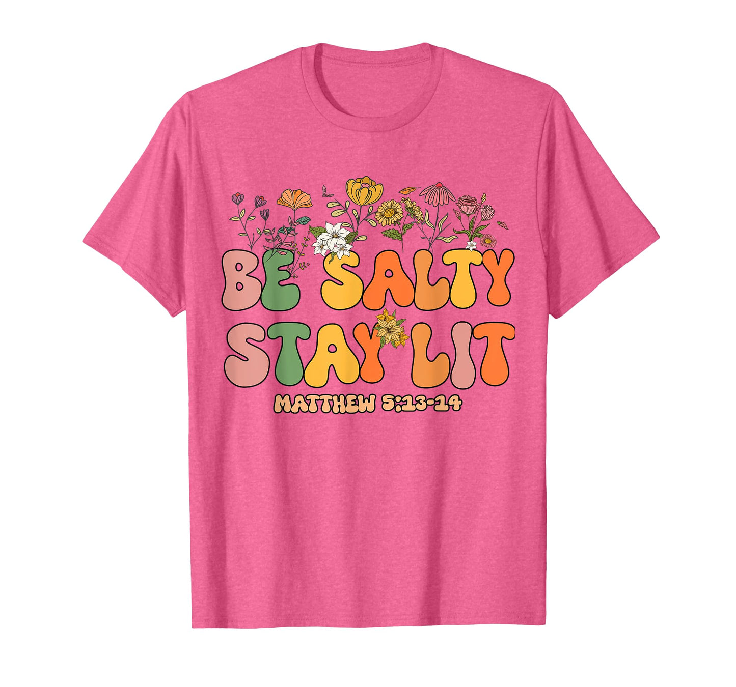 Women Christian-Shirt Be Salty Stay Lit Matthew Groovy Jesus T-Shirt