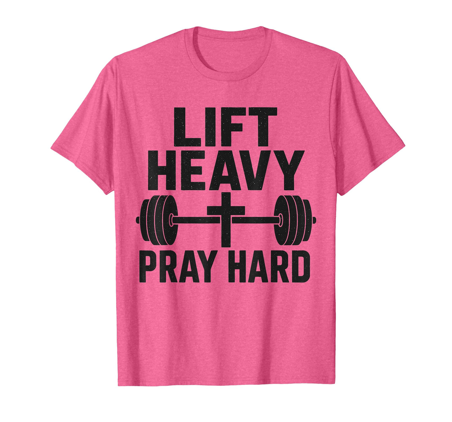 Lift Heavy Pray Hard Gym Workout Religious Christian Faith T-Shirt