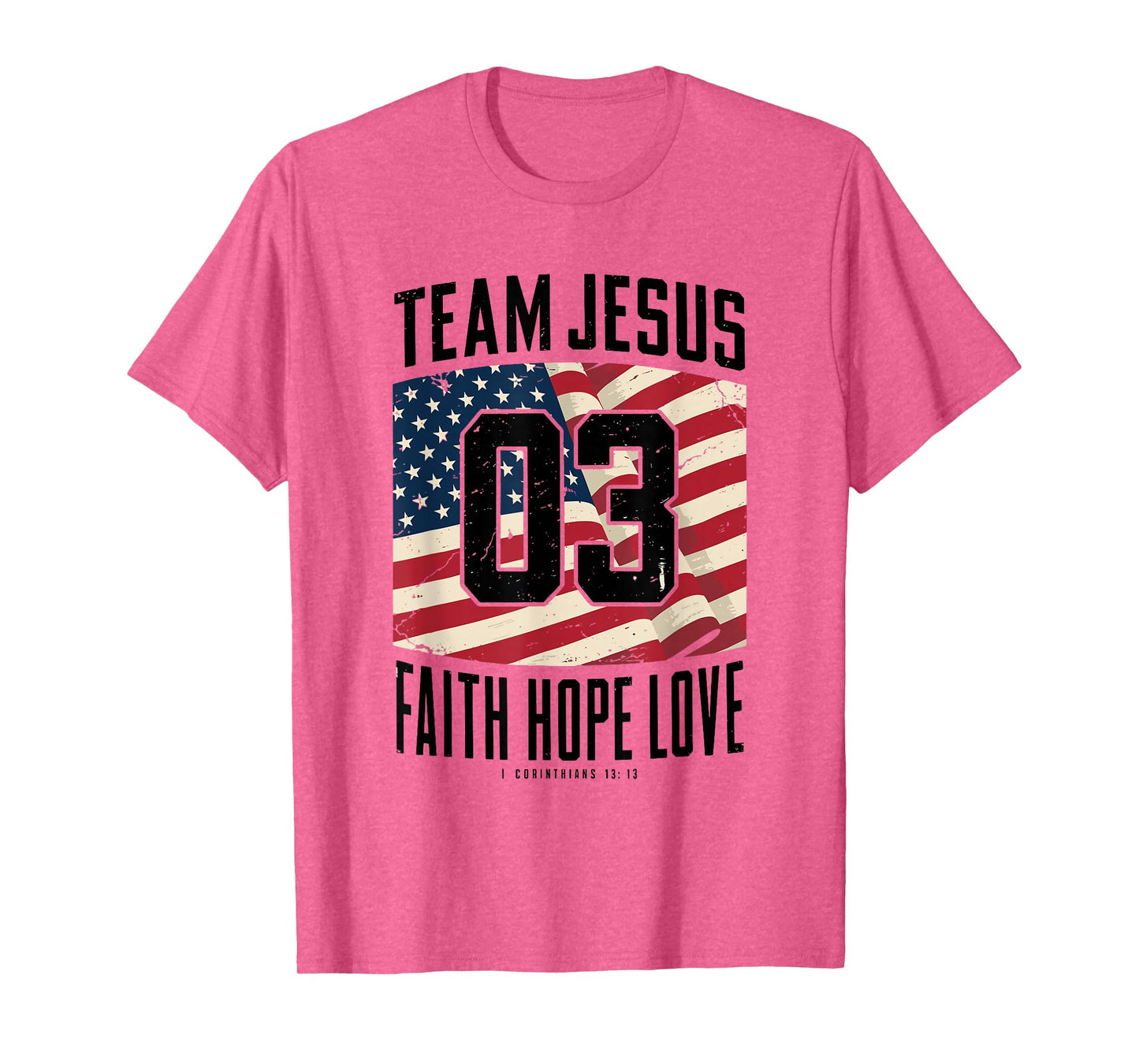 Christian - Team Jesus 03 Faith Hope Love T-Shirt