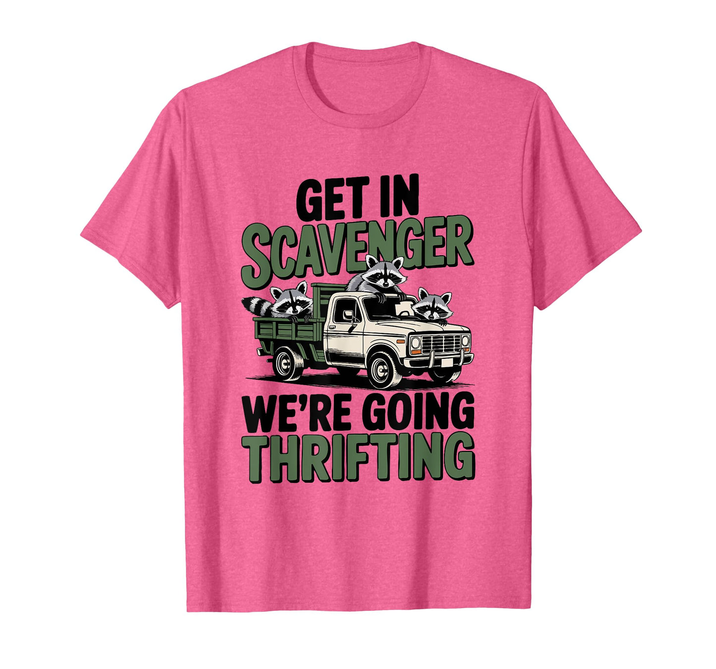 Funny Racoons Get in Scavenger Racoon Lover T-Shirt