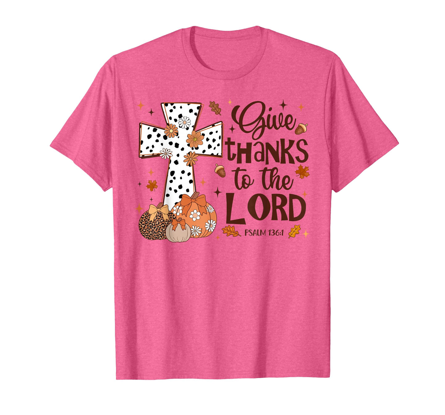 Give Thanks to The Lord Fall Pumpkin Thanksgiving Christian T-Shirt