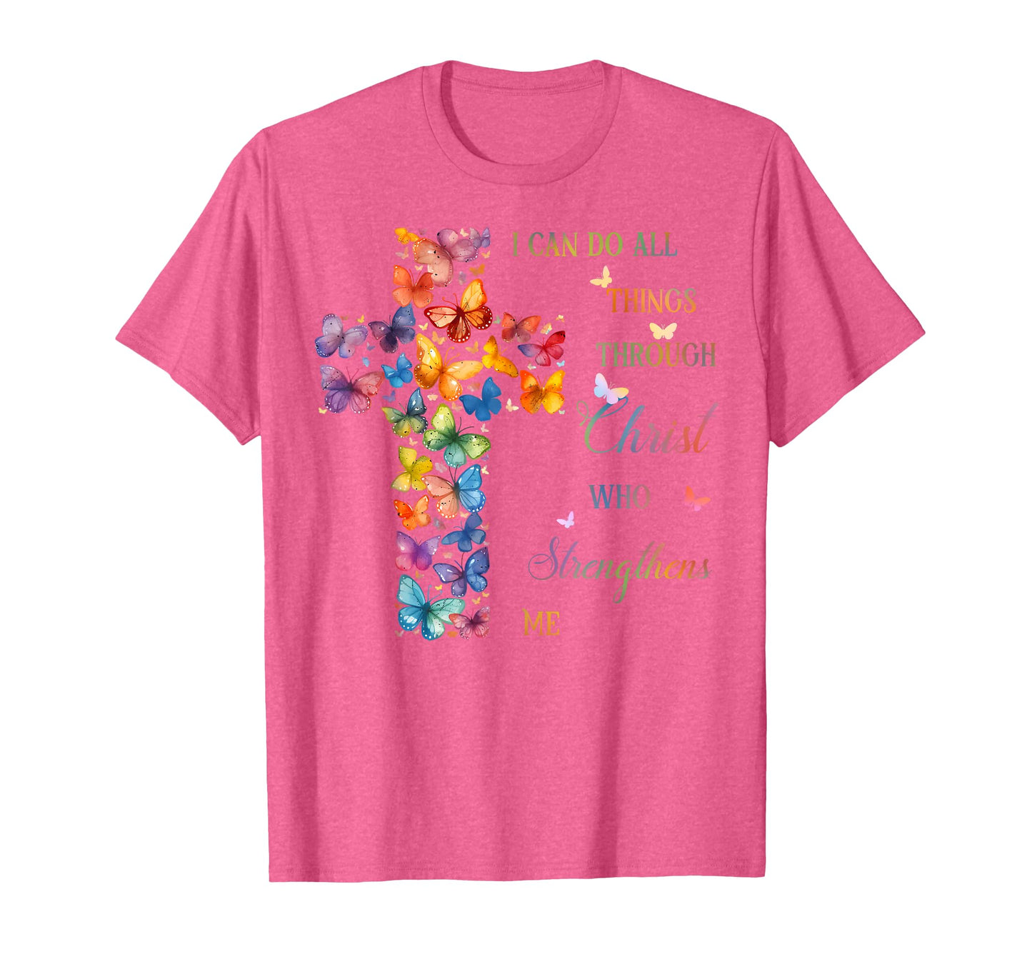 I Can Do All Things Through Christ Butterfly Cross T-Shirt