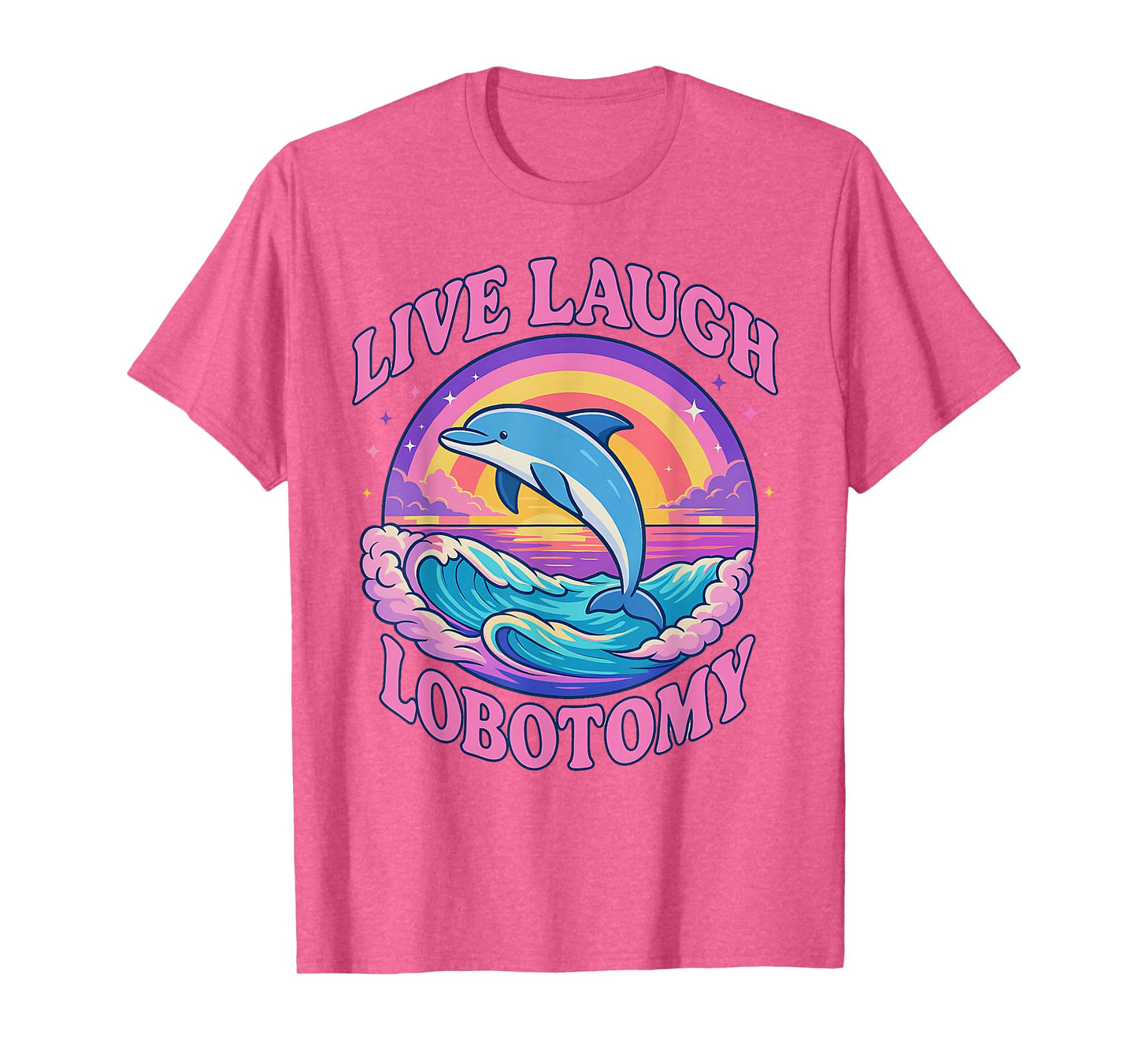 Funny Live Laugh Lobotomy Dolphin Groovy T-Shirt