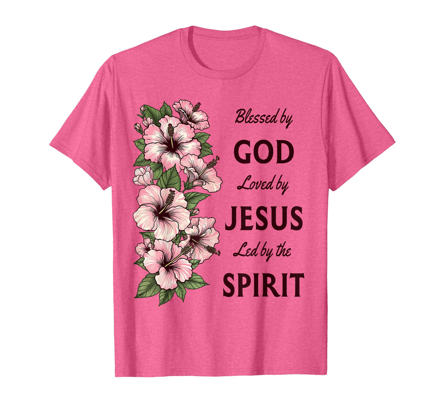 Blessed by God Loved by Jesus Hibiscus Christian T-Shirt