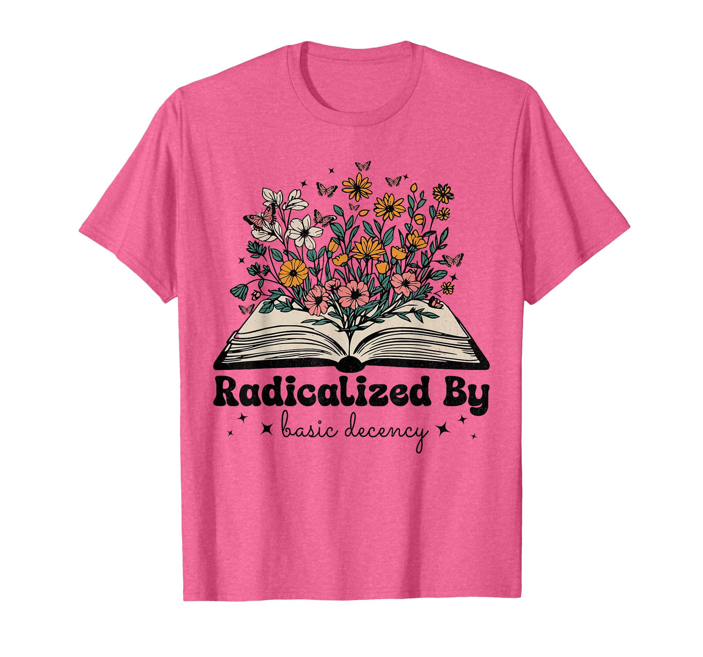 Funny Social Democracy Radicalized By Basic Decency T-Shirt
