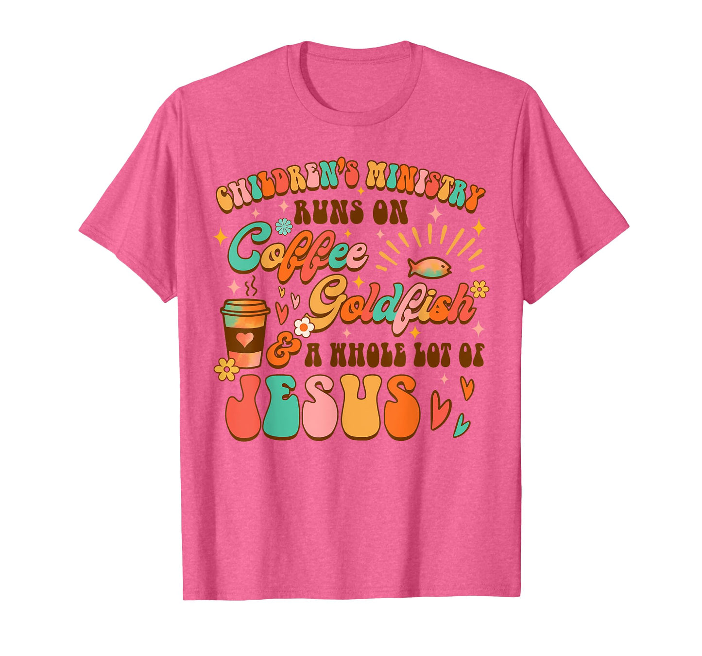 Children's Ministry Runs On Coffee & A Whole Lot Of Jesus T-Shirt