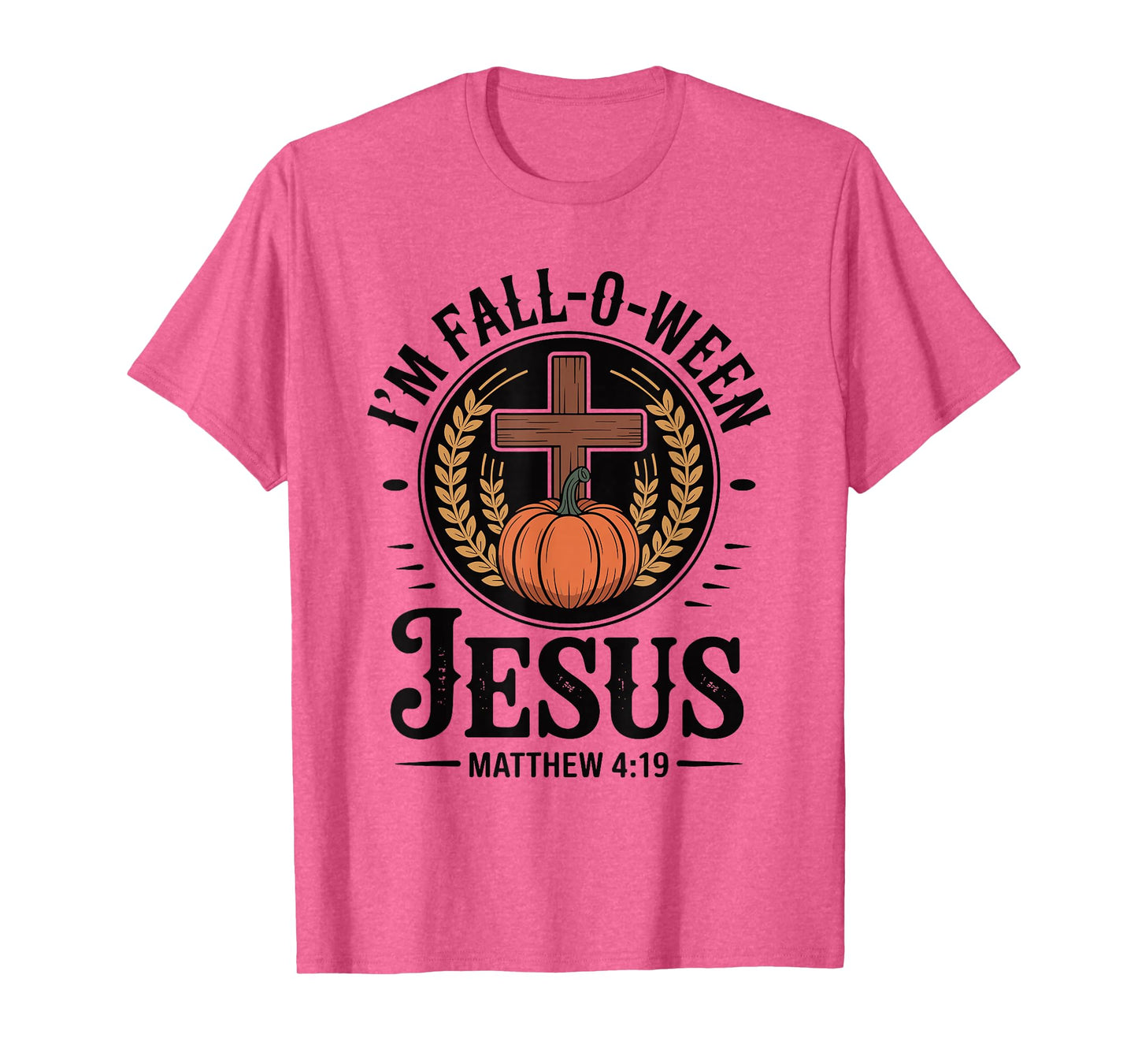I'm Fall-O-Ween Jesus Halloween Christian Cross Pumpkin T-Shirt