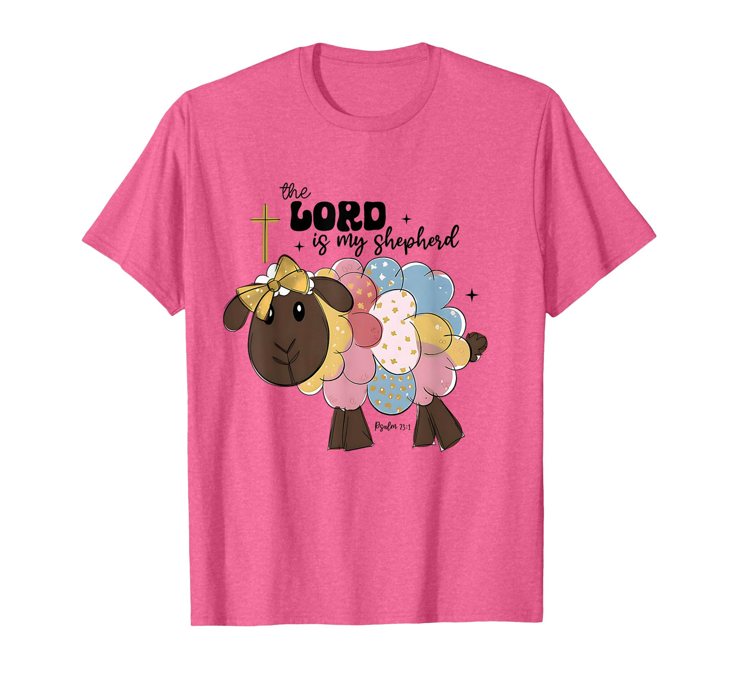 The Lord is my Shepherd Psalm Easter Christian Bible Jesus T-Shirt