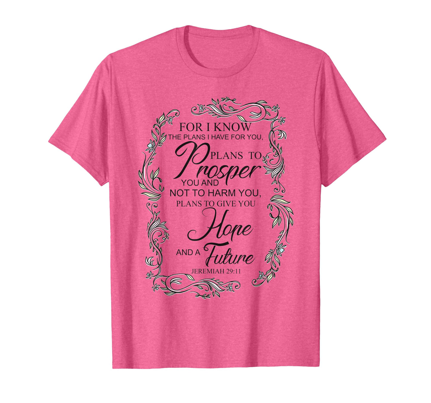 Encouraging, "For I know the plans I have for you" T-Shirt