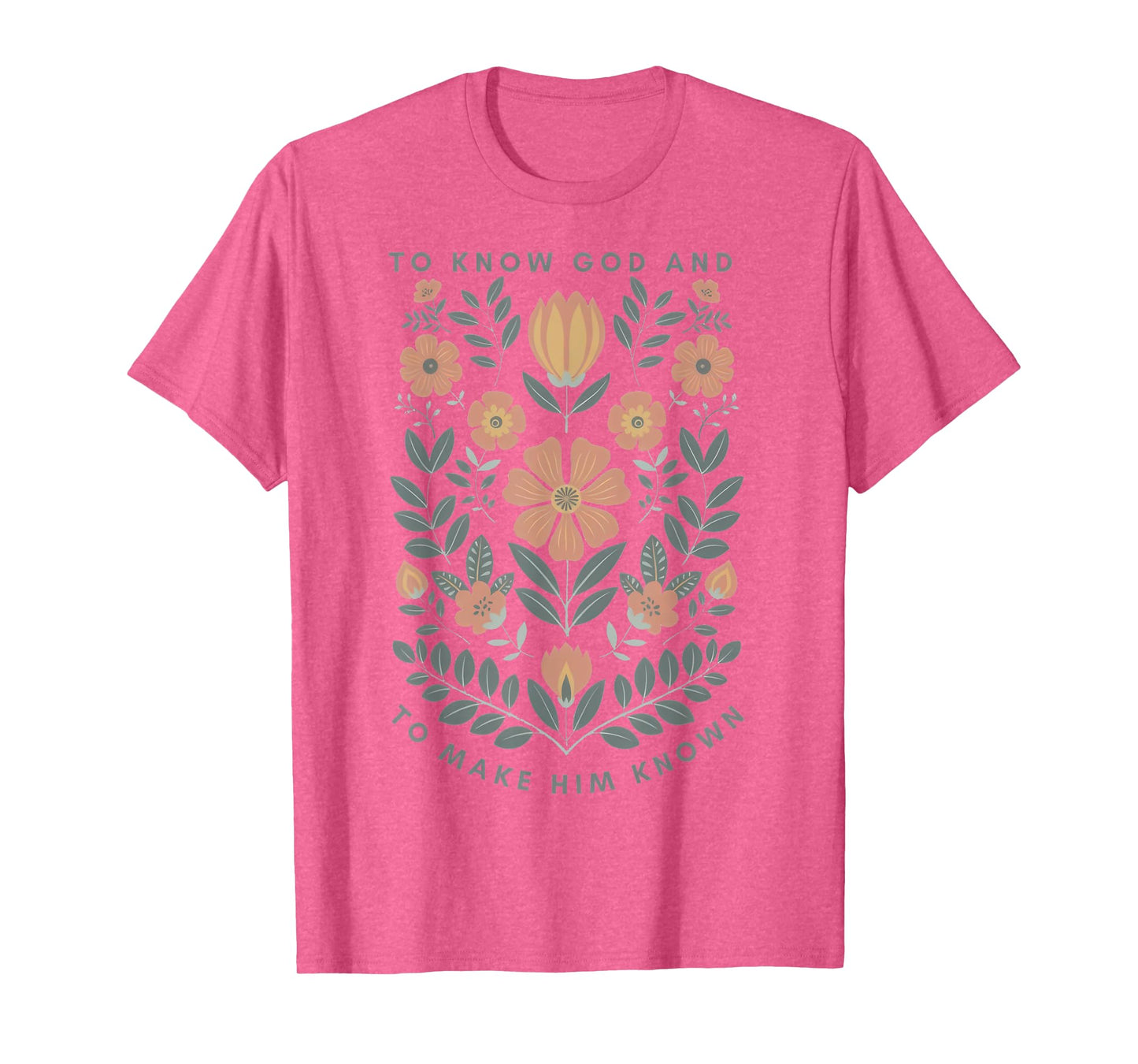 Floral To Know God and To Make Him Known Wildflowers T-Shirt