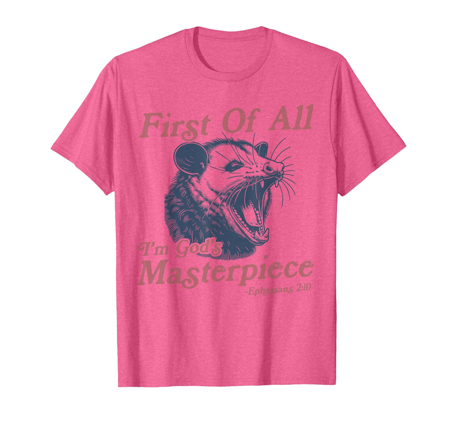 Funny Opossum Possum First Of All I'm God's Masterpiece T-Shirt
