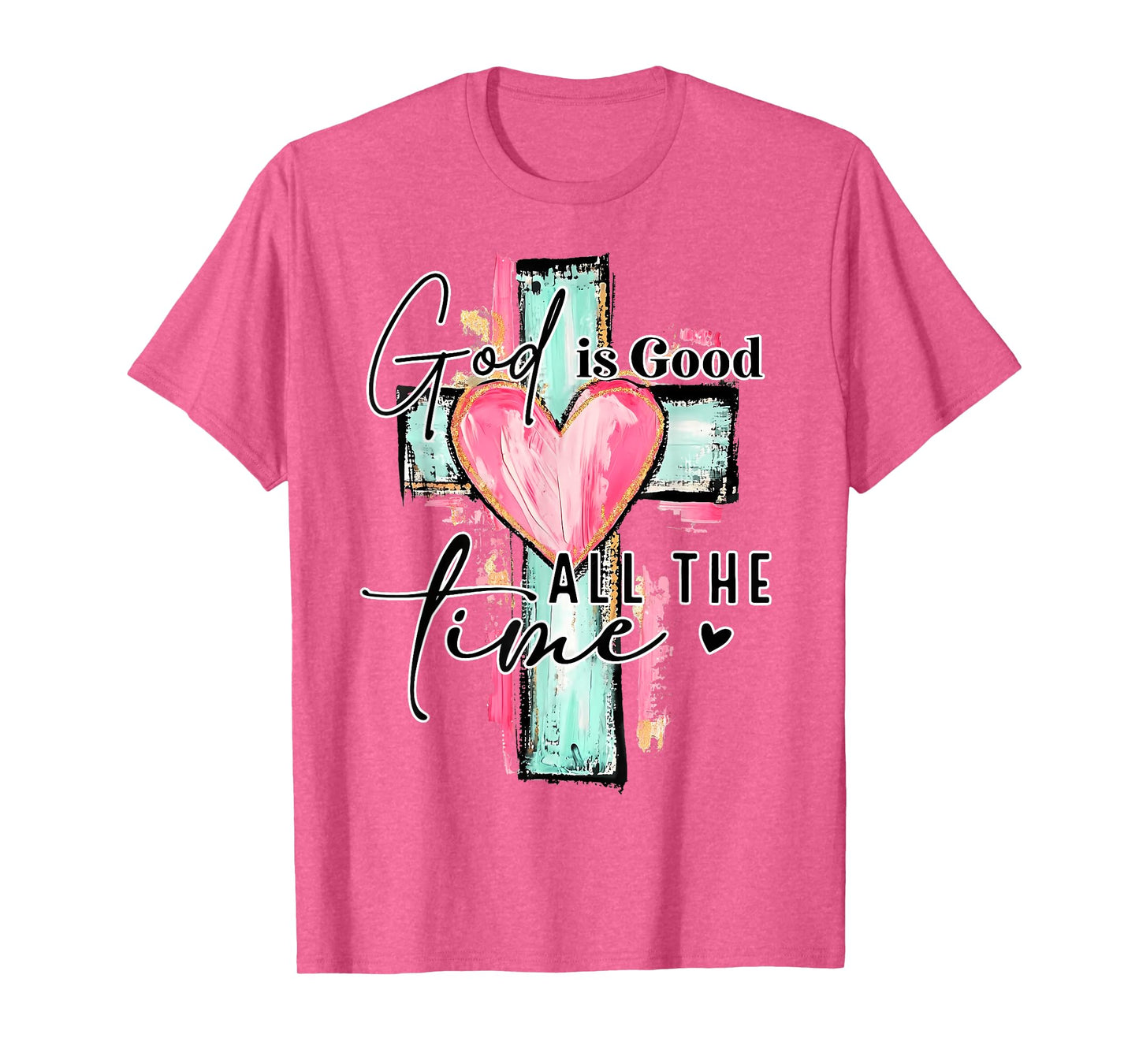 God Is Good All TheTime Cross Christian Jesus Religious T-Shirt