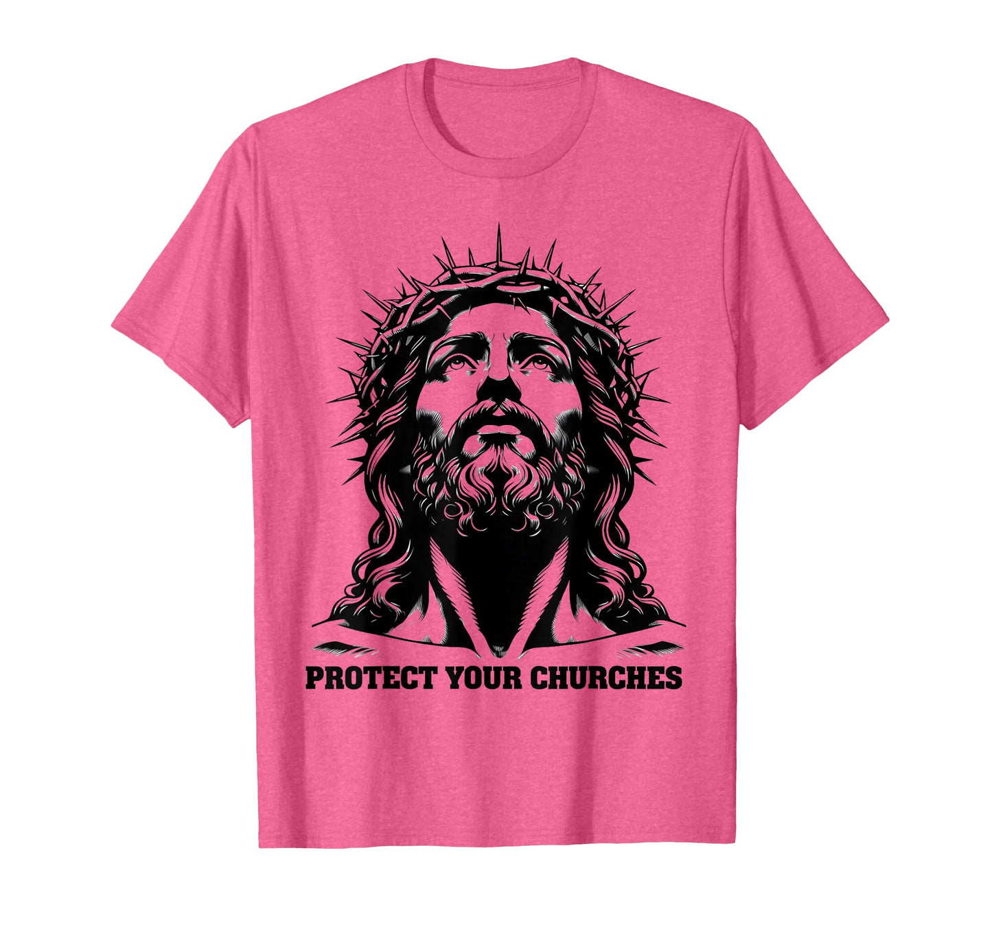 Protect Your Churches Crown of Thorns Faith Jesus Christian T-Shirt