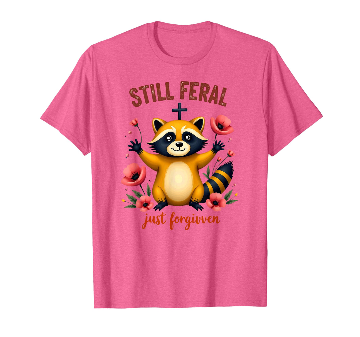 Christian Faith Raccoon Still Feral Just Forgiven T-Shirt