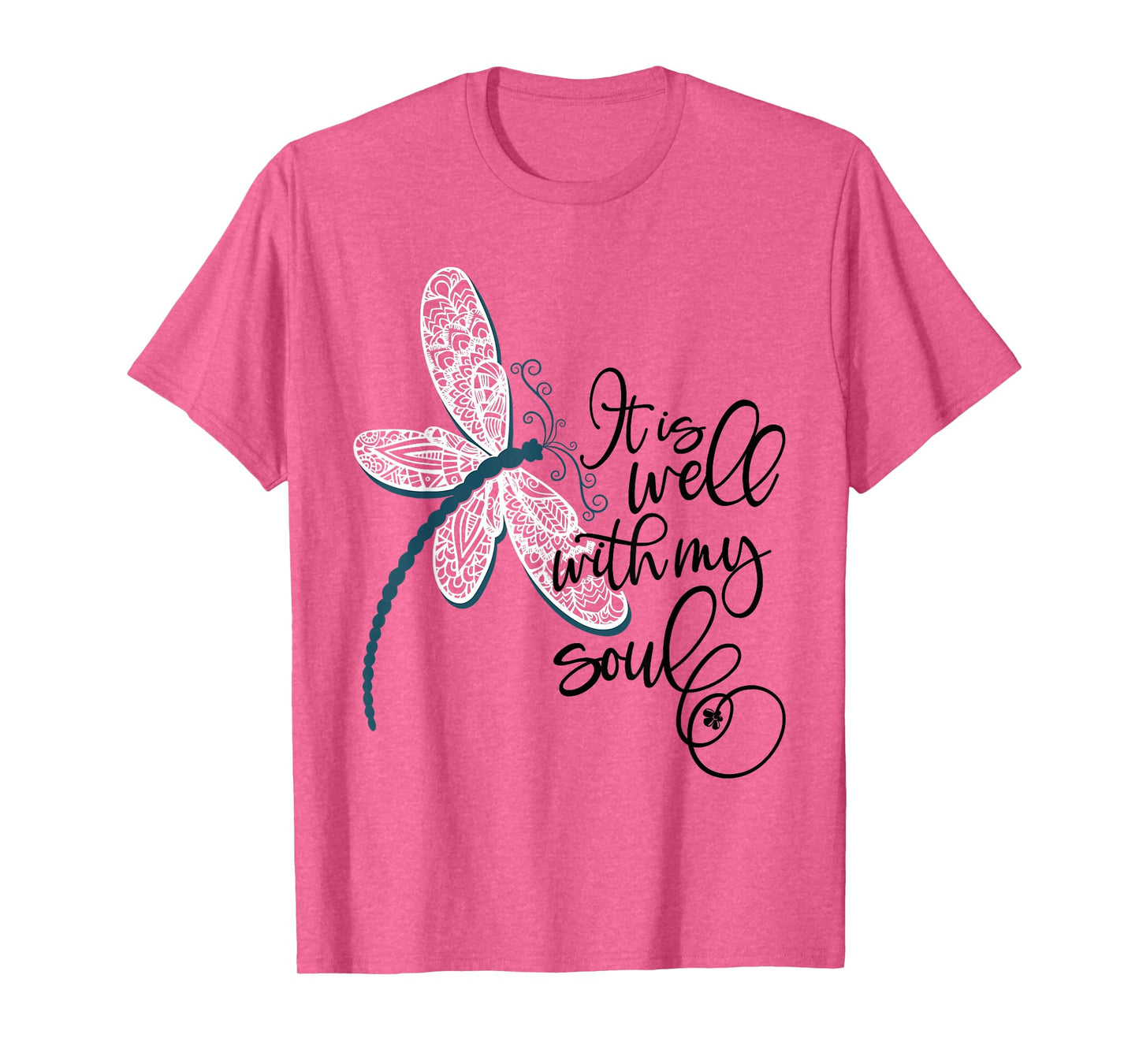 It is Well with My Soul Dragonfly Chirtian Quote T-Shirt