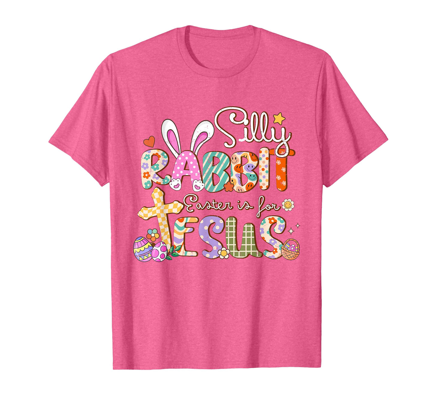 Silly Rabbit Easter Is For Jesus Cute Bunny Christian Faith T-Shirt