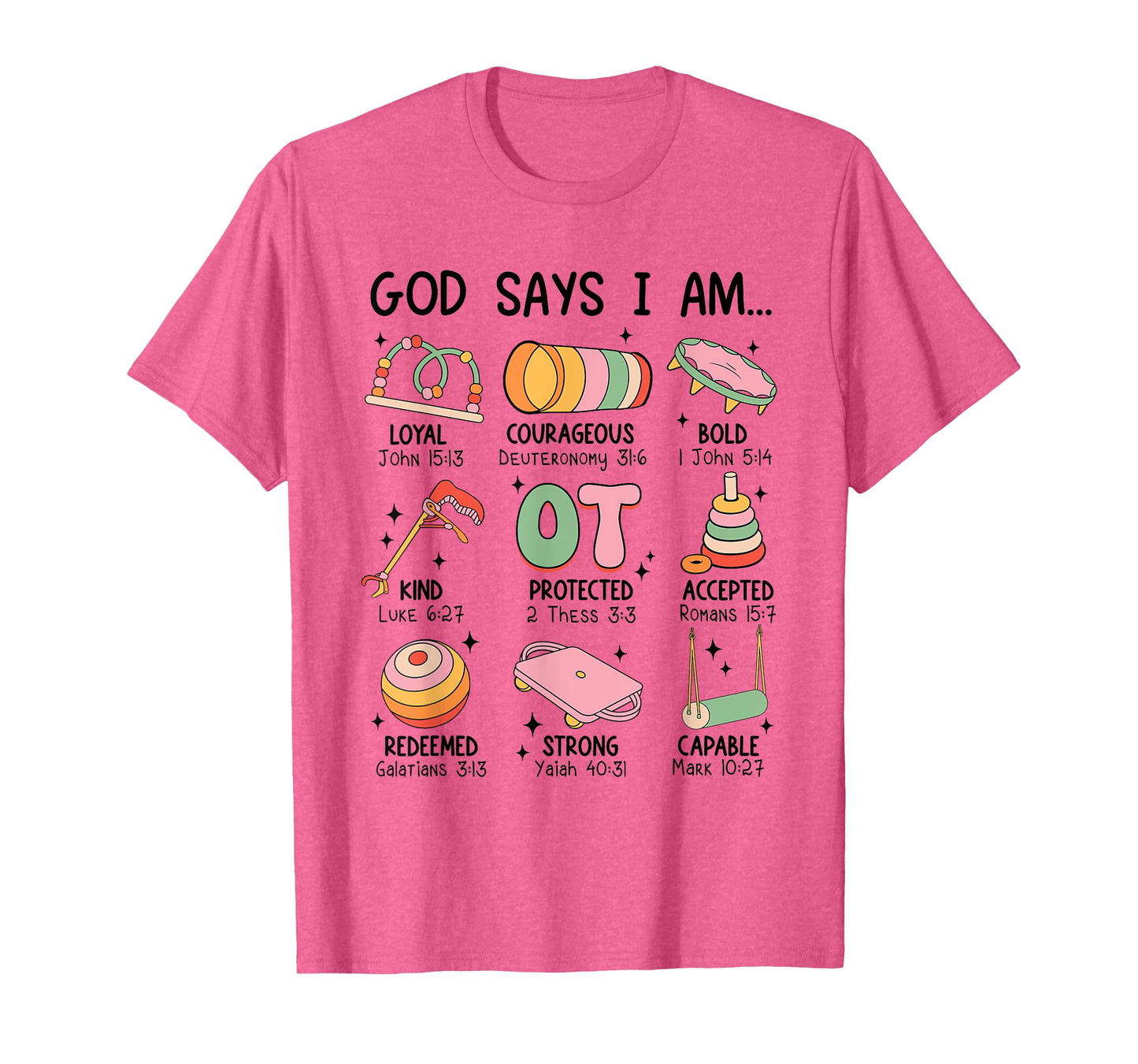 God Says I Am OT Occupational Therapy Christian Bible Verse T-Shirt