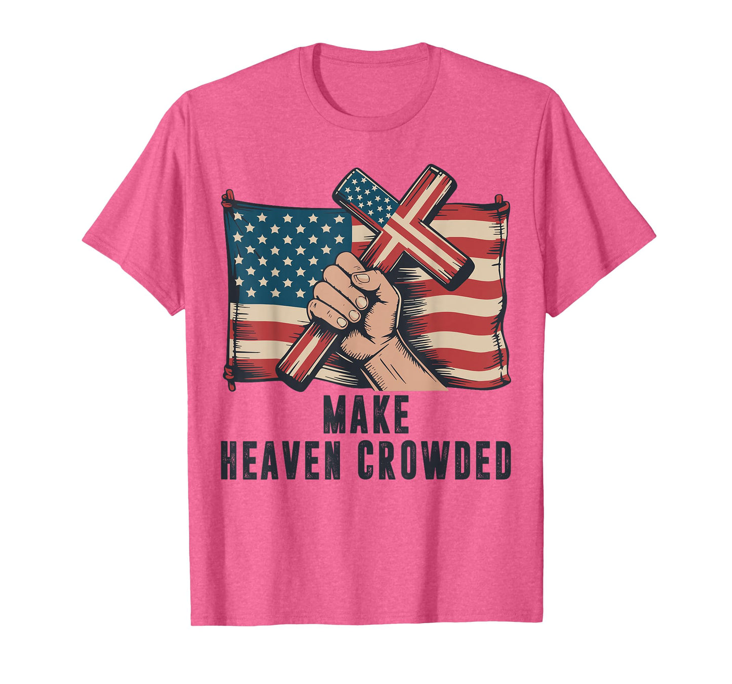 Make Heaven Crowded Christian Patriotic Cross American Flag T-Shirt