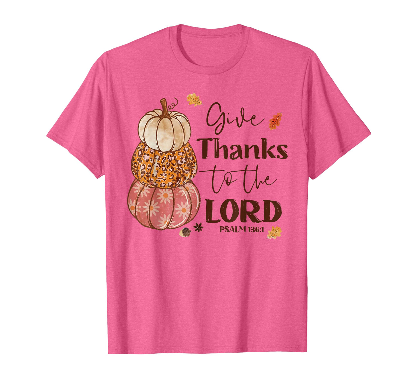 Give Thanks To The Lord Jesus Christian Pumpkin Autumn Fall T-Shirt