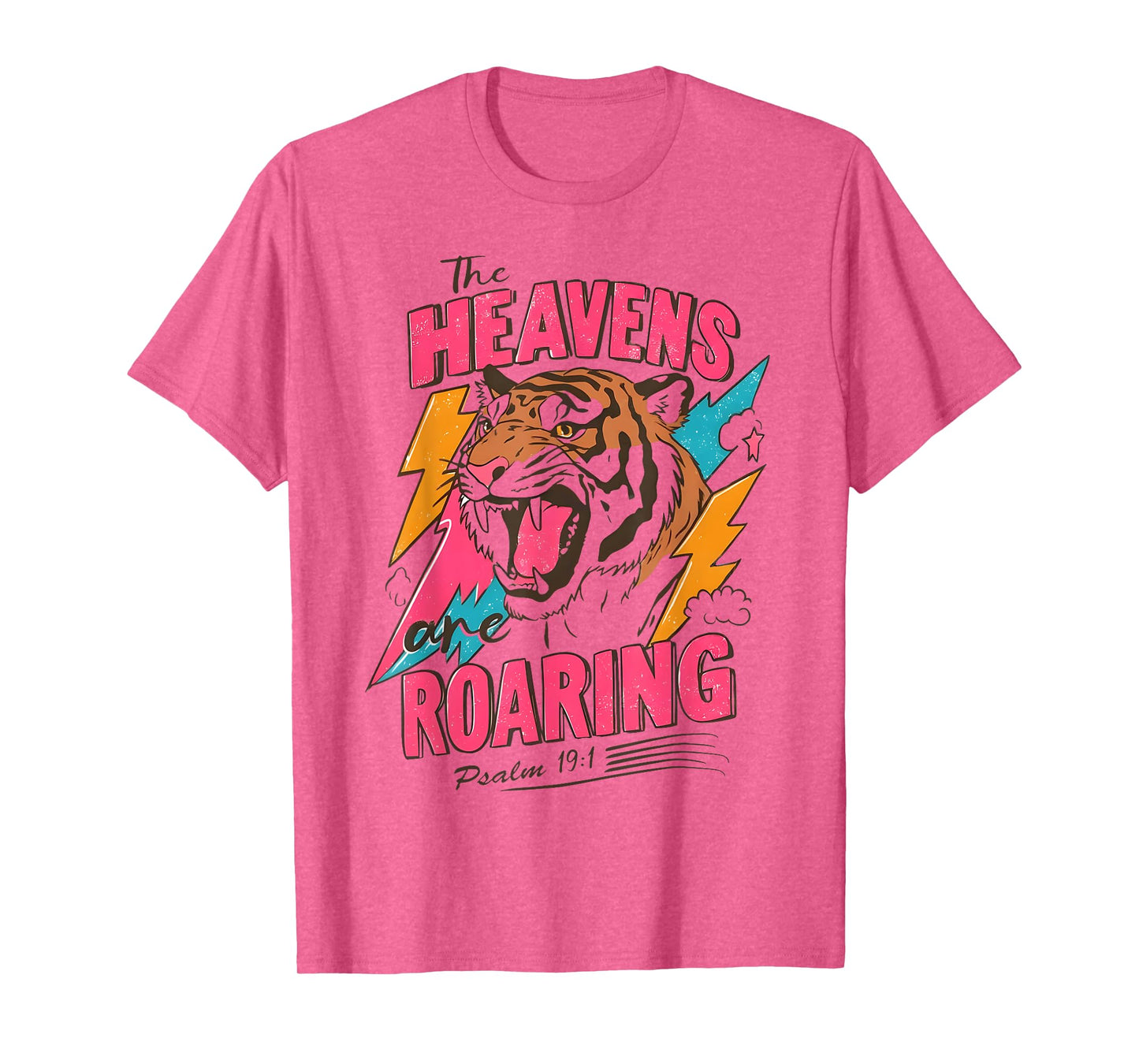 The Heavens are Roaring Psalm 19:1 Bible Verse Women Faith T-Shirt