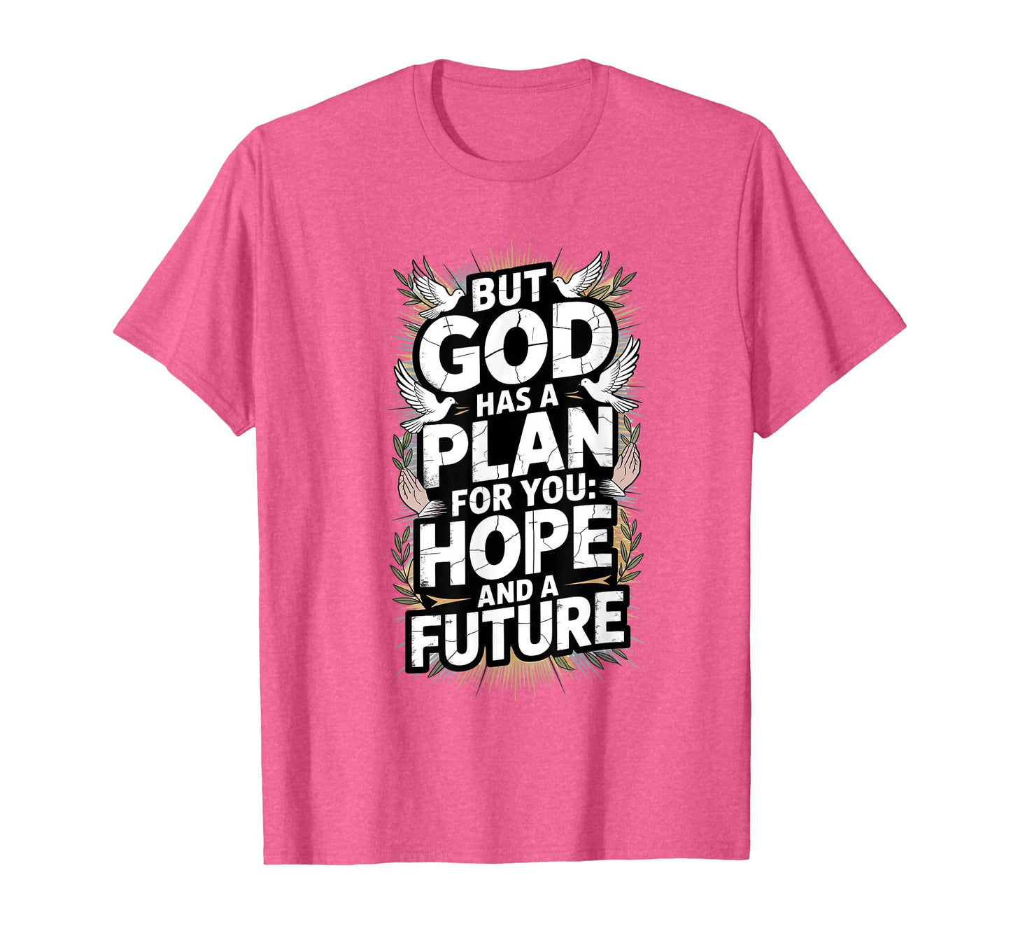but god Hope and future T-Shirt