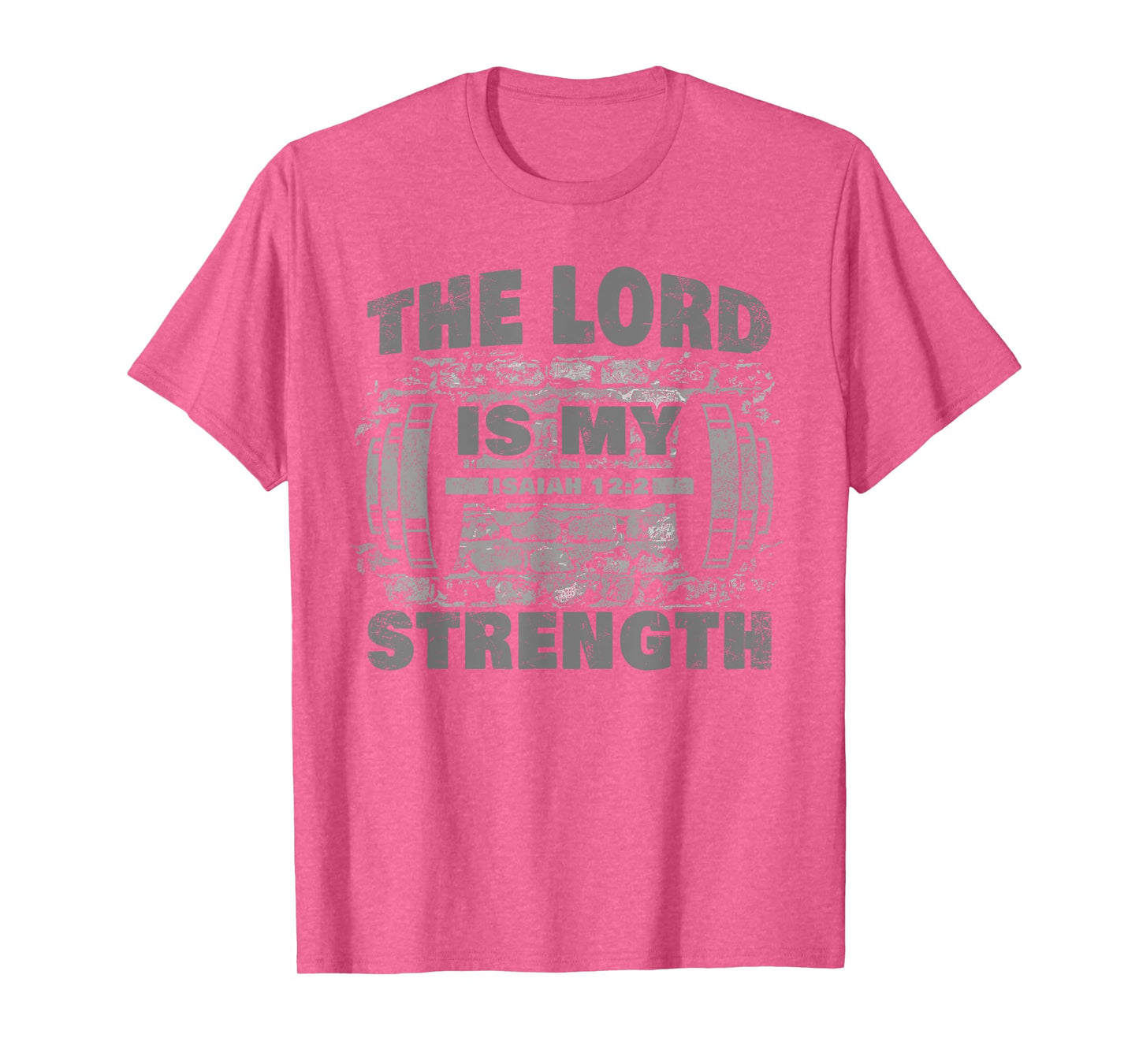 The Lord is My Strength – Isaiah 12:2 Christian Faith Gym T-Shirt