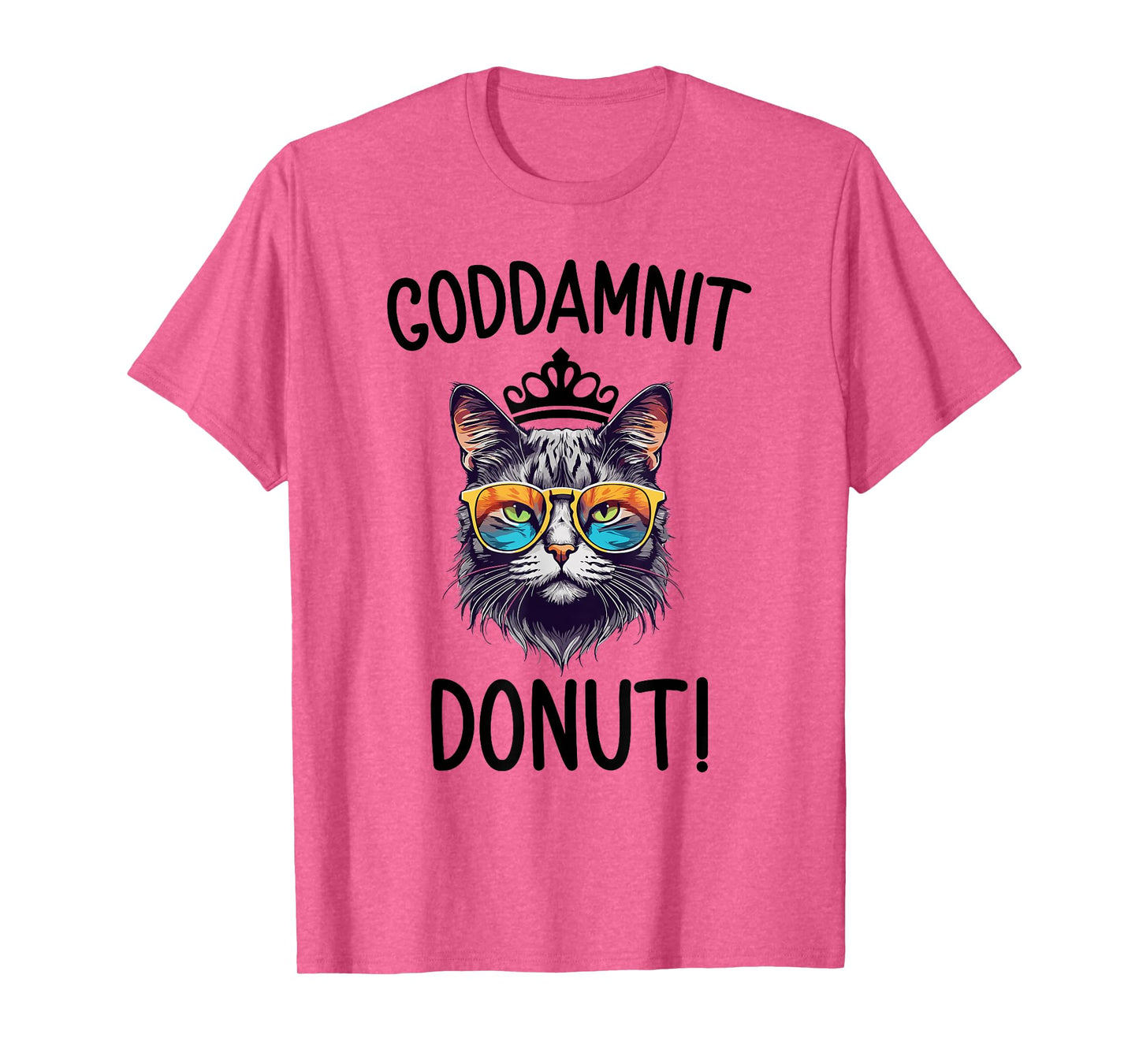 Funny Donut Quote Goddammit Donut cute Cat T-Shirt