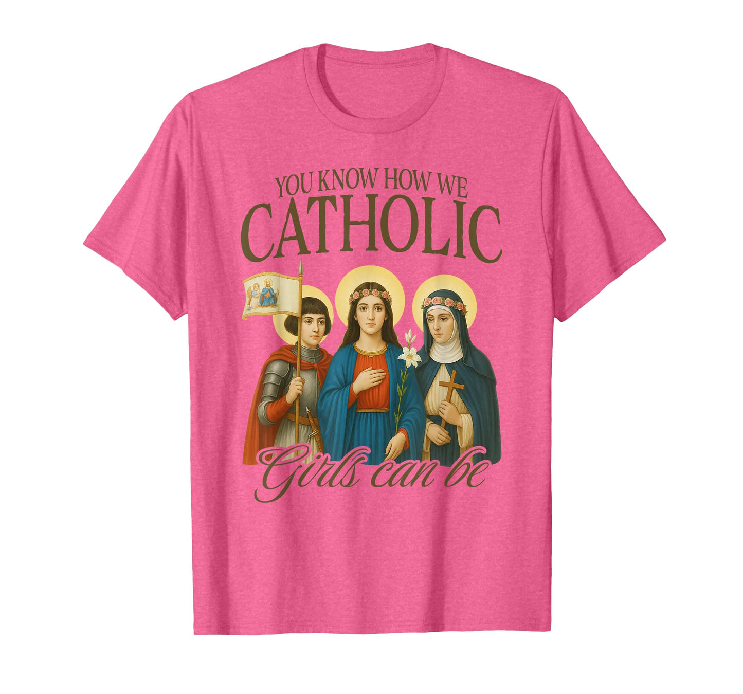 Catholic Mom Faith St. Joan of Arc Know How We Catholic T-Shirt