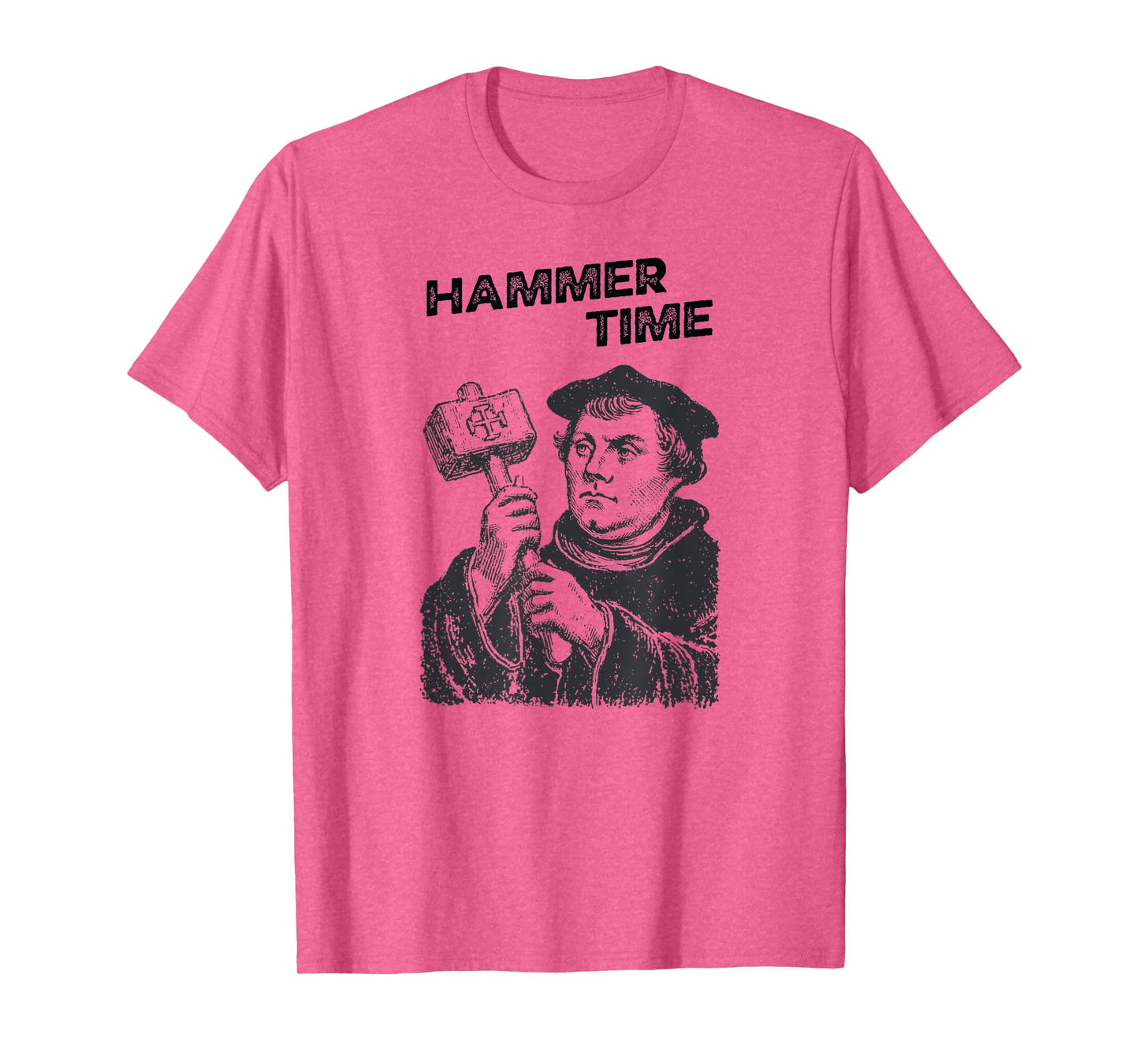 Funny Martin Luther Hammer Time Nailed It Reformation T-Shirt