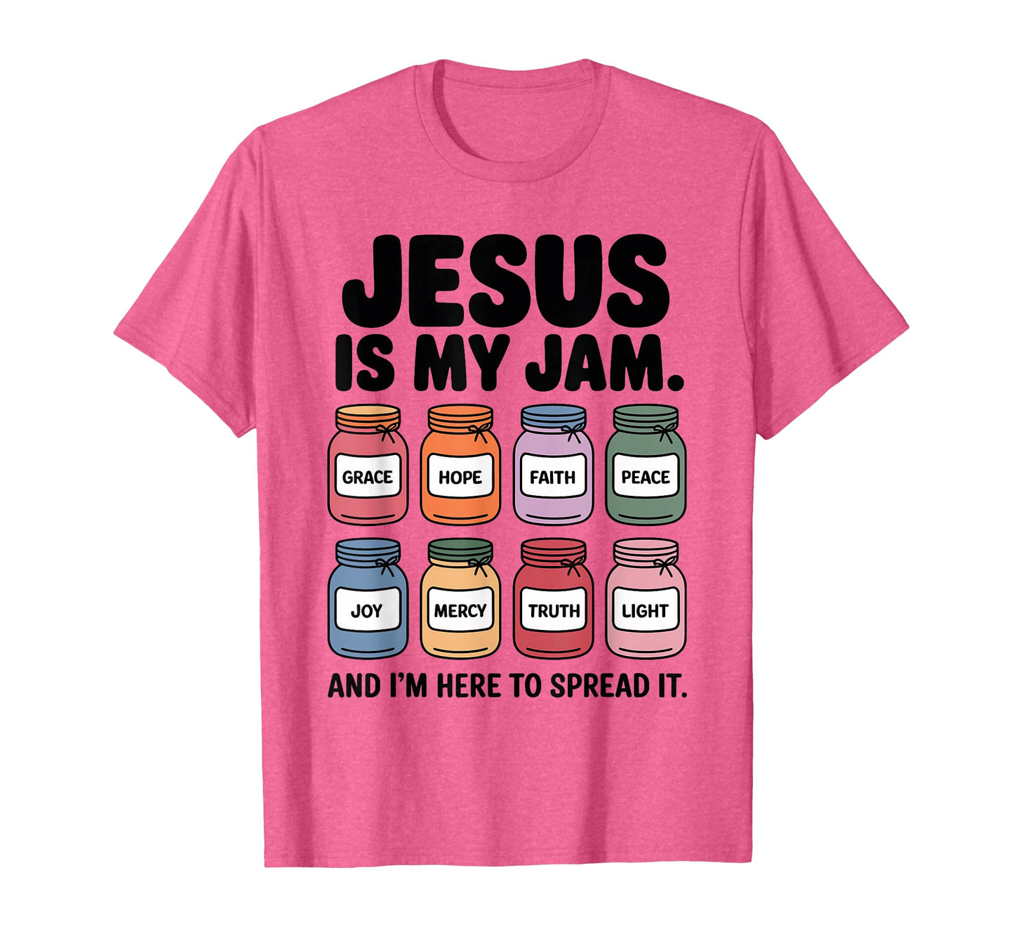 Jesus is My Jam and I'm Here to Spread It T-Shirt