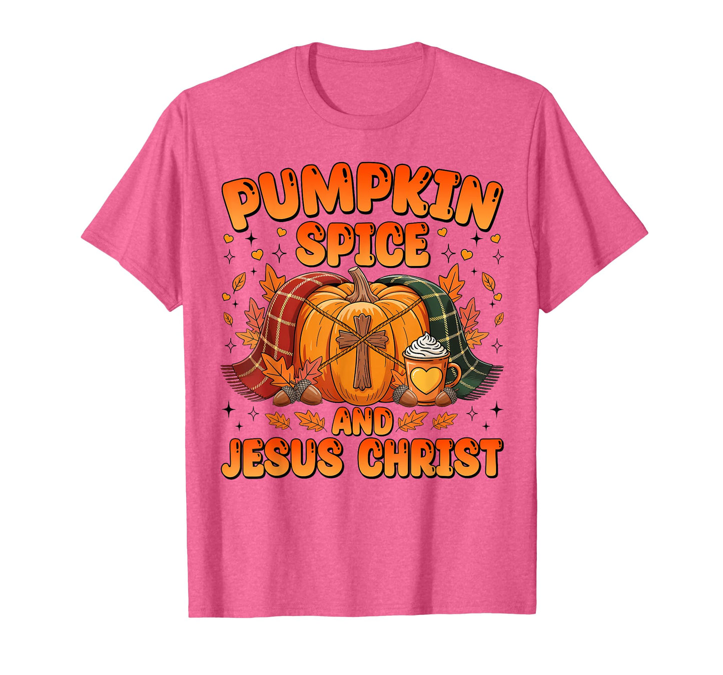 Pumpkin Spice and Jesus Christ Cozy Pumpkin Fall Christian T-Shirt