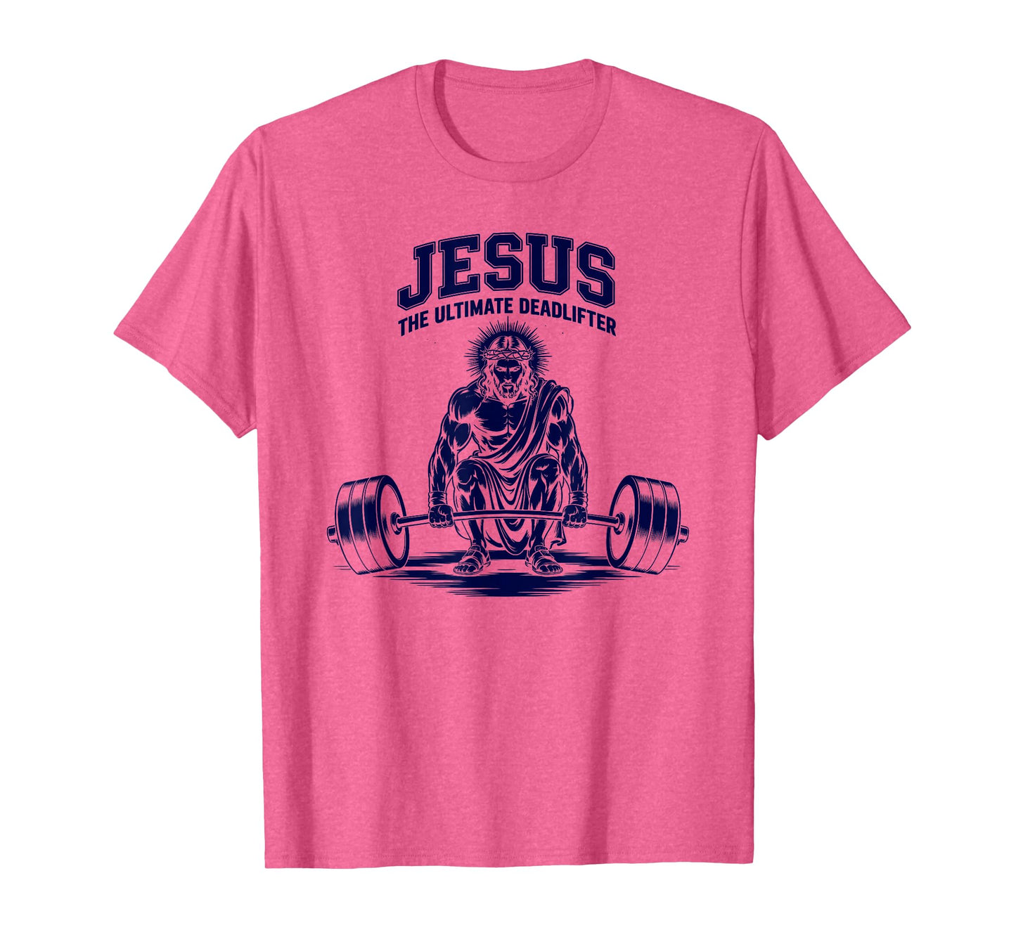 Jesus The Ultimate Deadlifter T-Shirt
