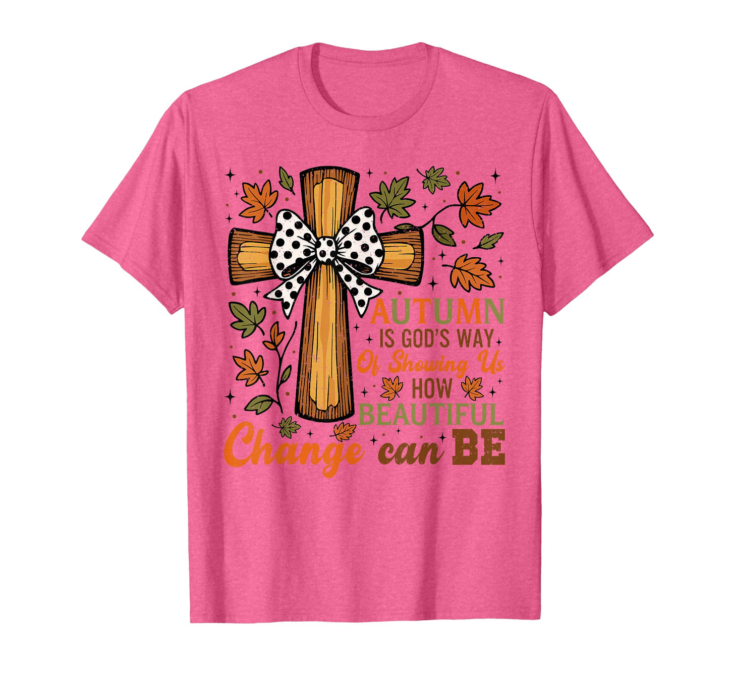 Autumn Is God's Way Inspirational Christian Fall Faith T-Shirt