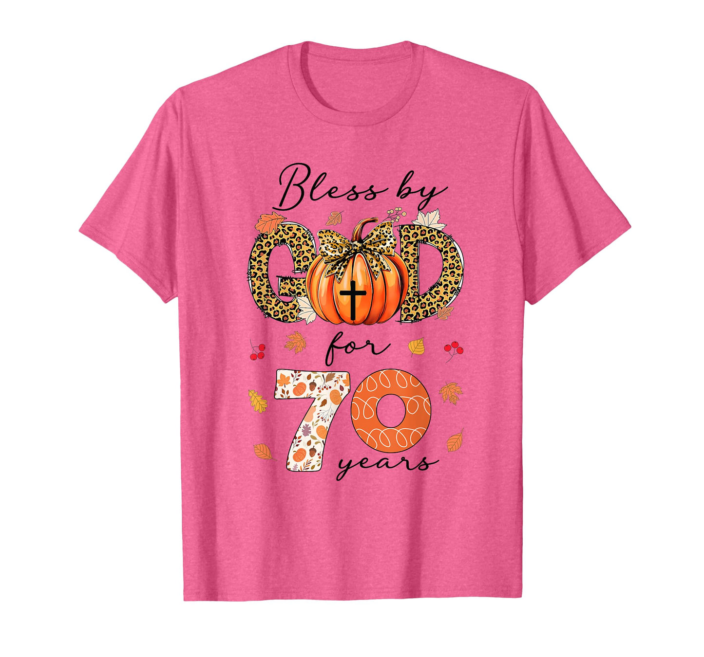Blessed By God For 70 Years Old Woman Leopard Bow Pumpkin T-Shirt