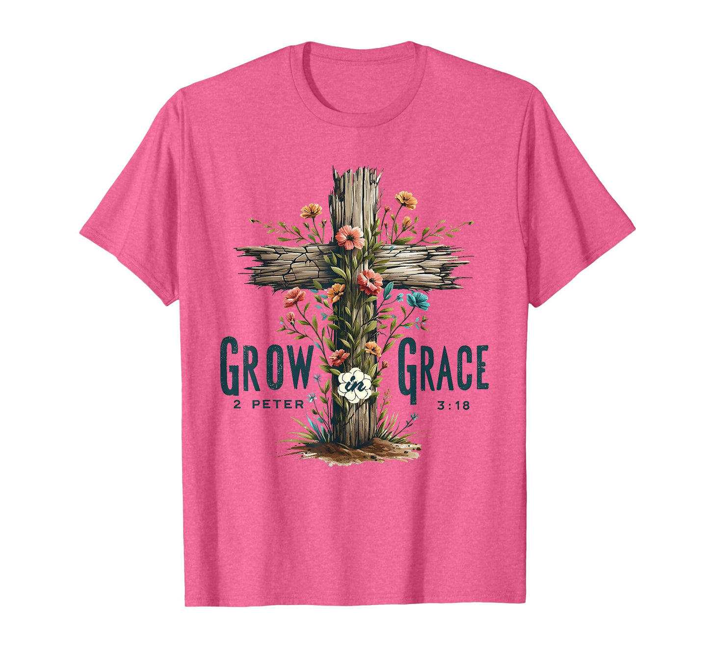 Grow In Grace Bible Verse Faith In Jesus Christian T-Shirt