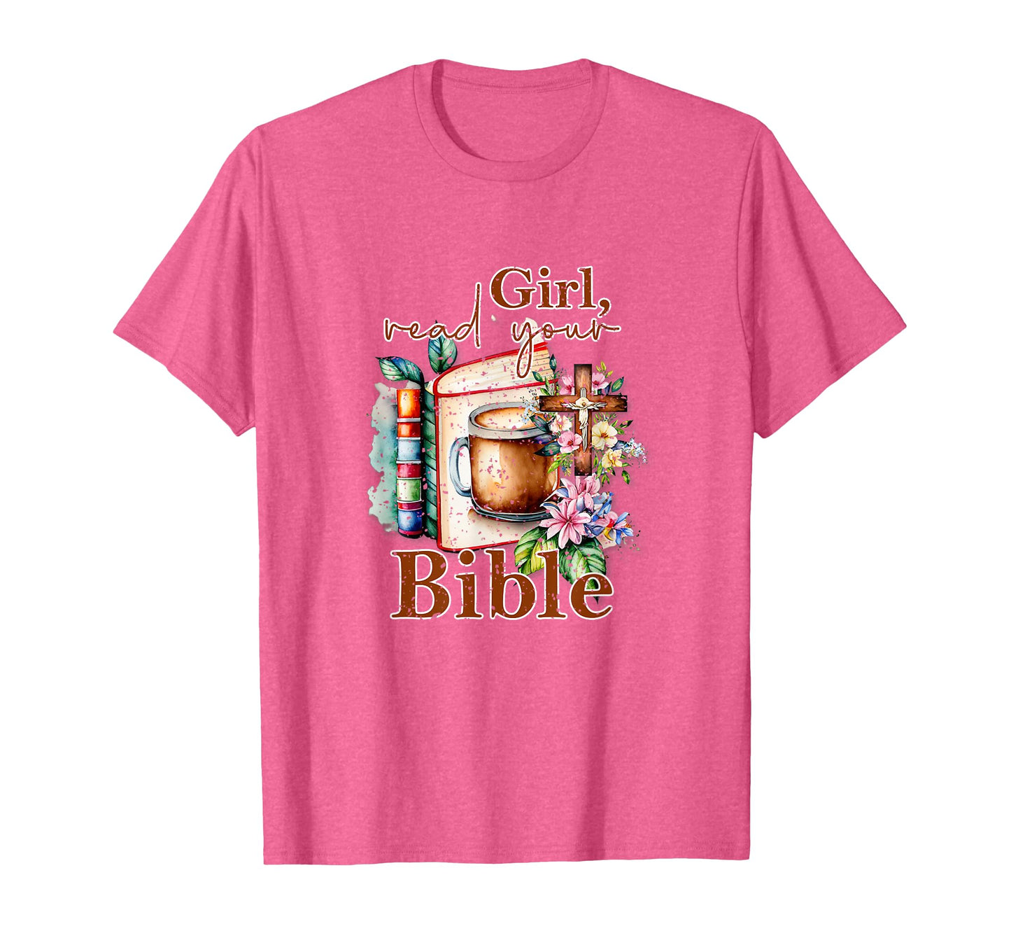 Girl Read Your Bible Christian Faith Jesus Book T-Shirt