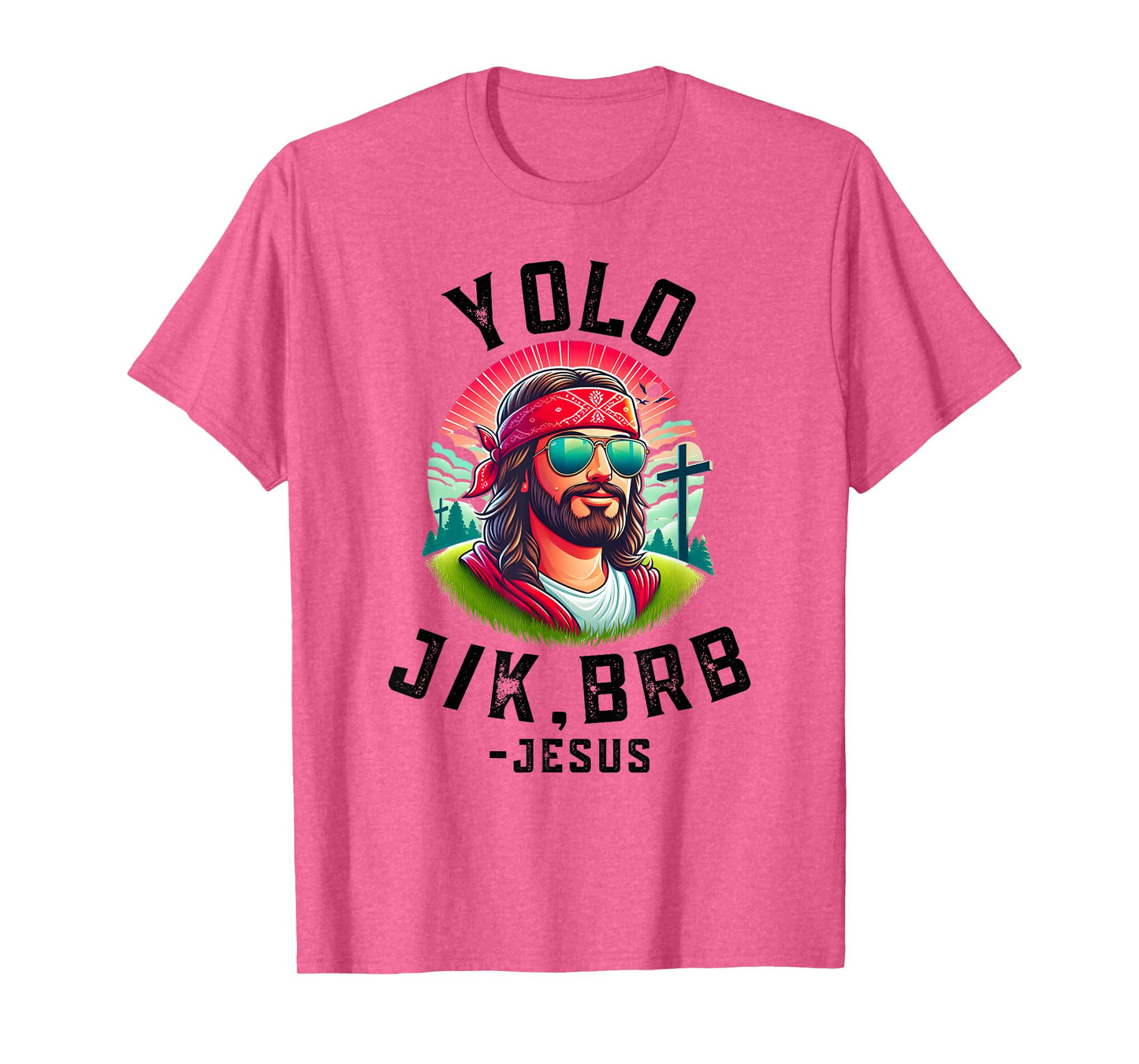 YOLO Jk Brb Jesus Funny Easter Resurrection Christians T-Shirt