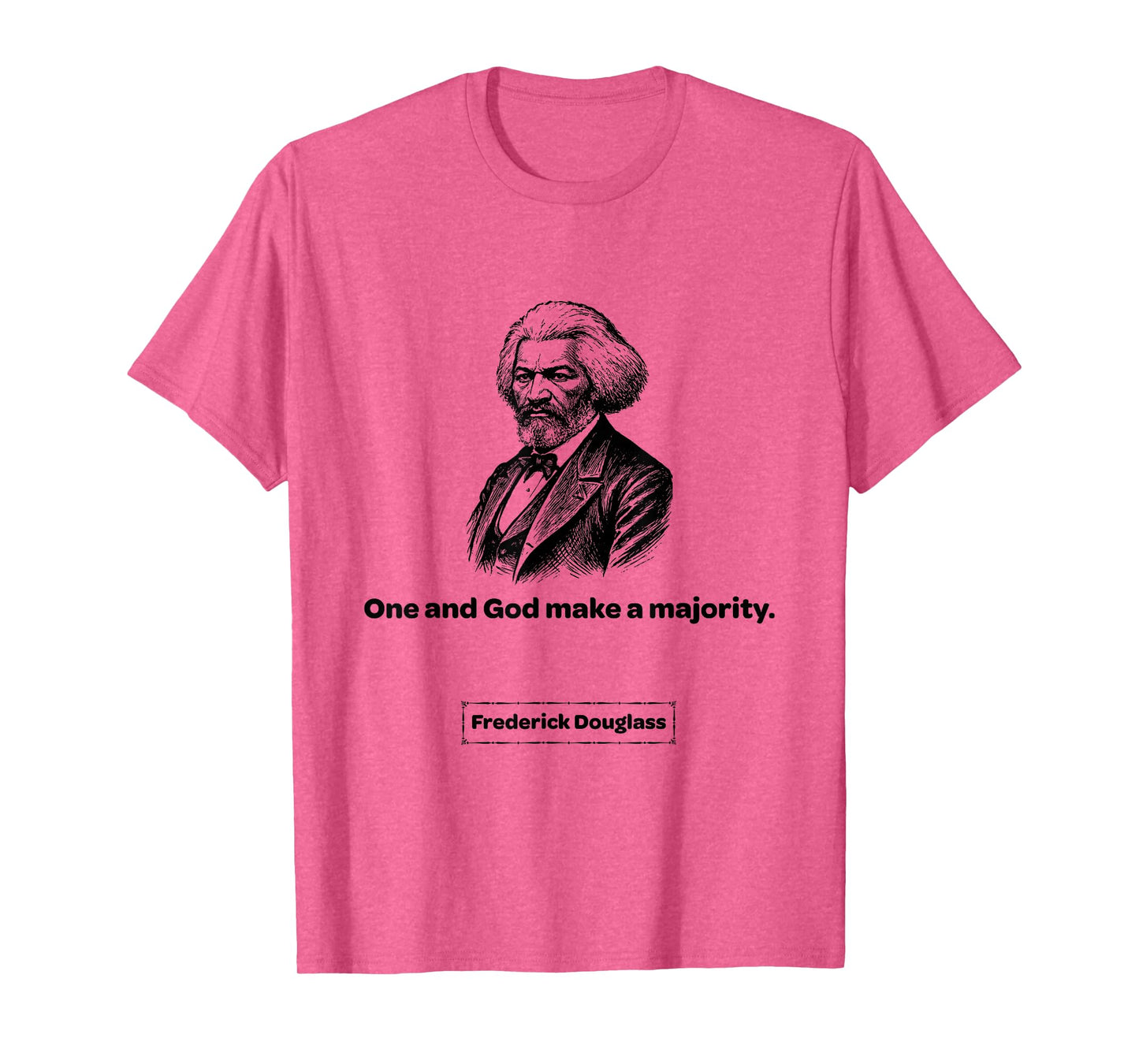 Frederick Douglass One and God Make a Majority T-Shirt