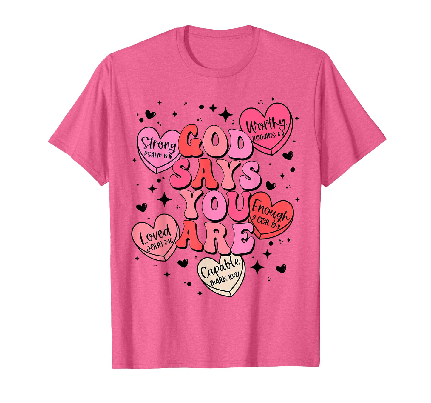 God Say You Are Candy Heart Valentines Jesus Christian Women T-Shirt