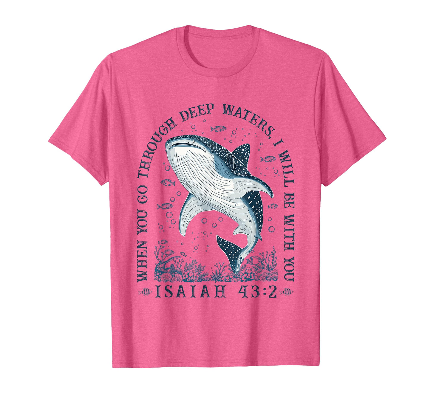 When You Go Through Deep Waters I'll Be With-You Christian T-Shirt