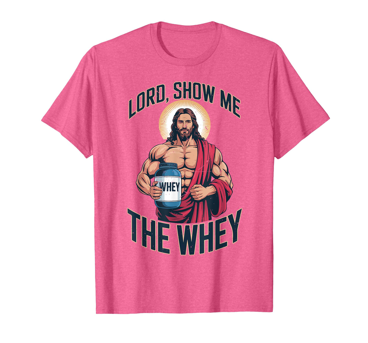 Mens Jesus Gym Funny Lord Show Me The Whey Christian Workout T-Shirt