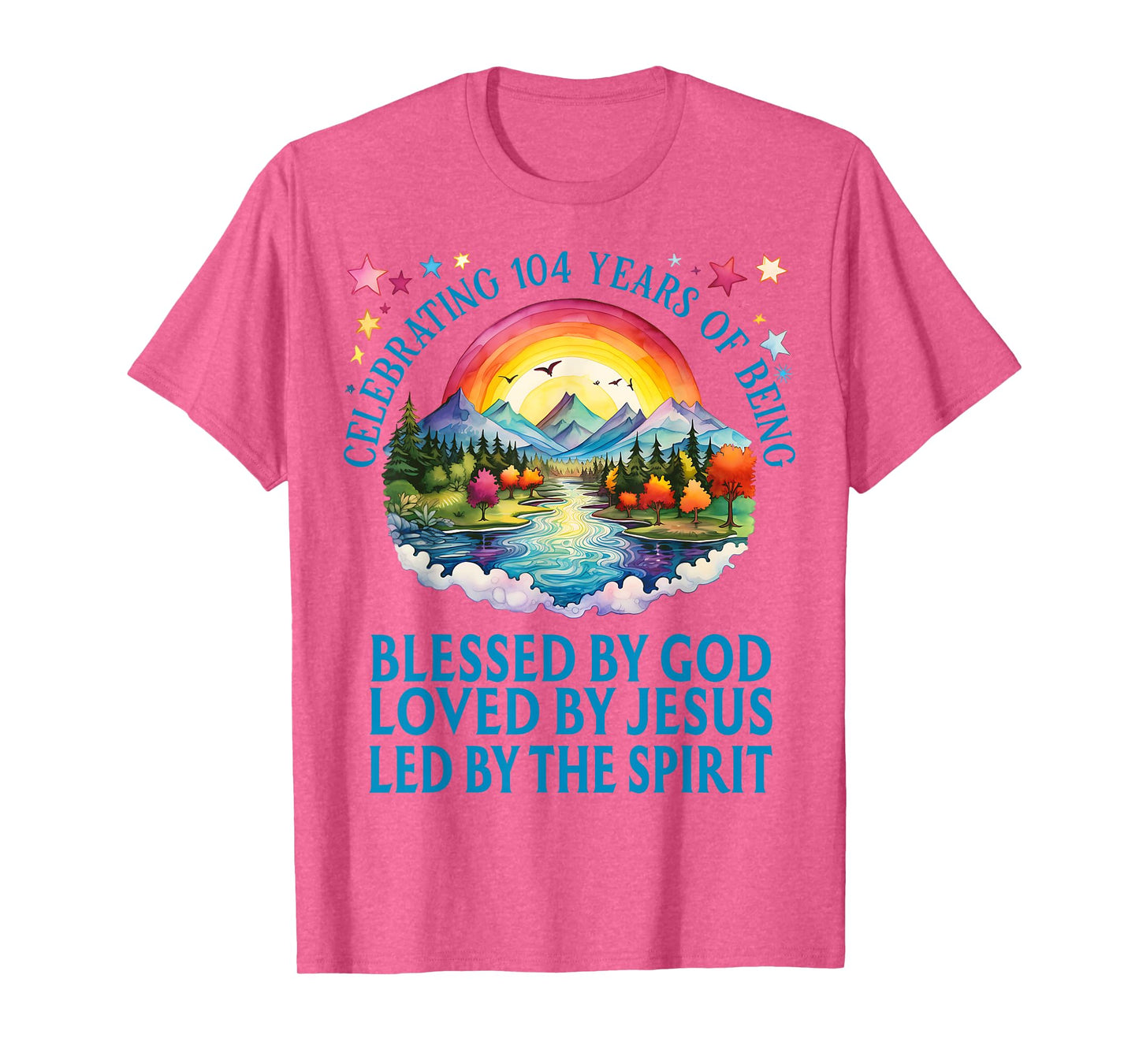 Blessed By God For 104 Years Rainbow At Sunset Birthday T-Shirt