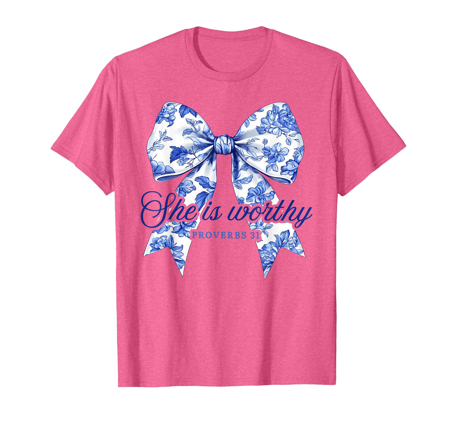 She is Worthy Christian Coquette Religious Faith Proverbs 31 T-Shirt
