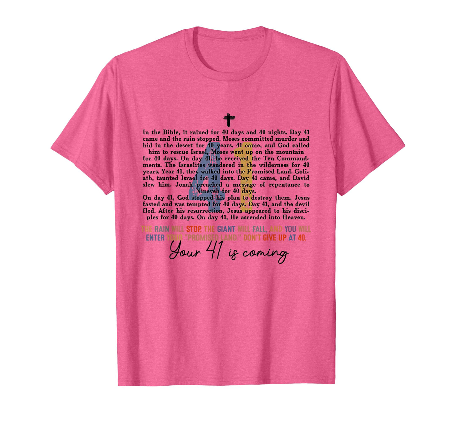 Your 41 Is Coming Religious Bible Verse Faith-Based Jesus T-Shirt
