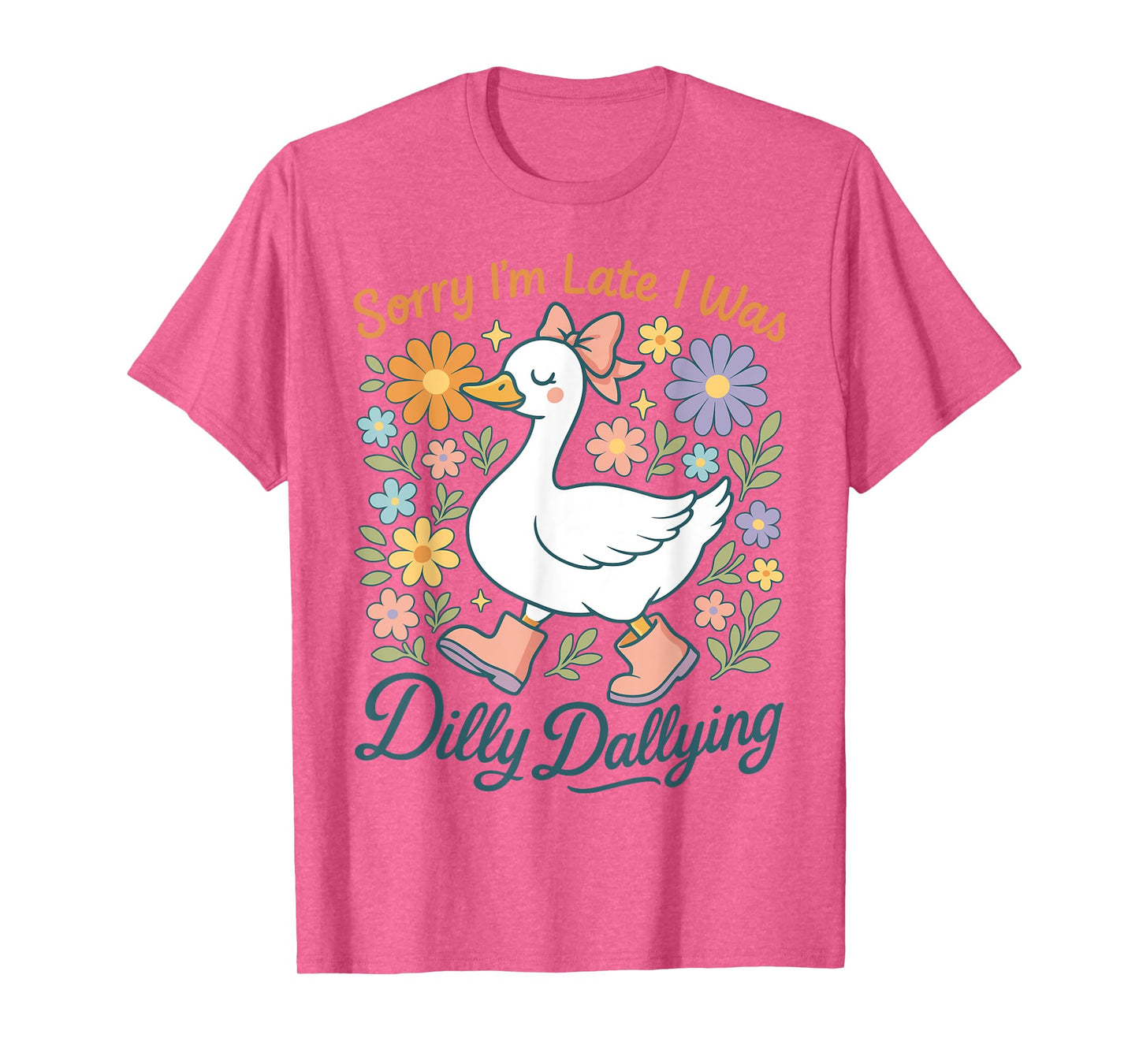 Sorry I'm Late I Was Dilly Dallying Boho Floral Goose T-Shirt