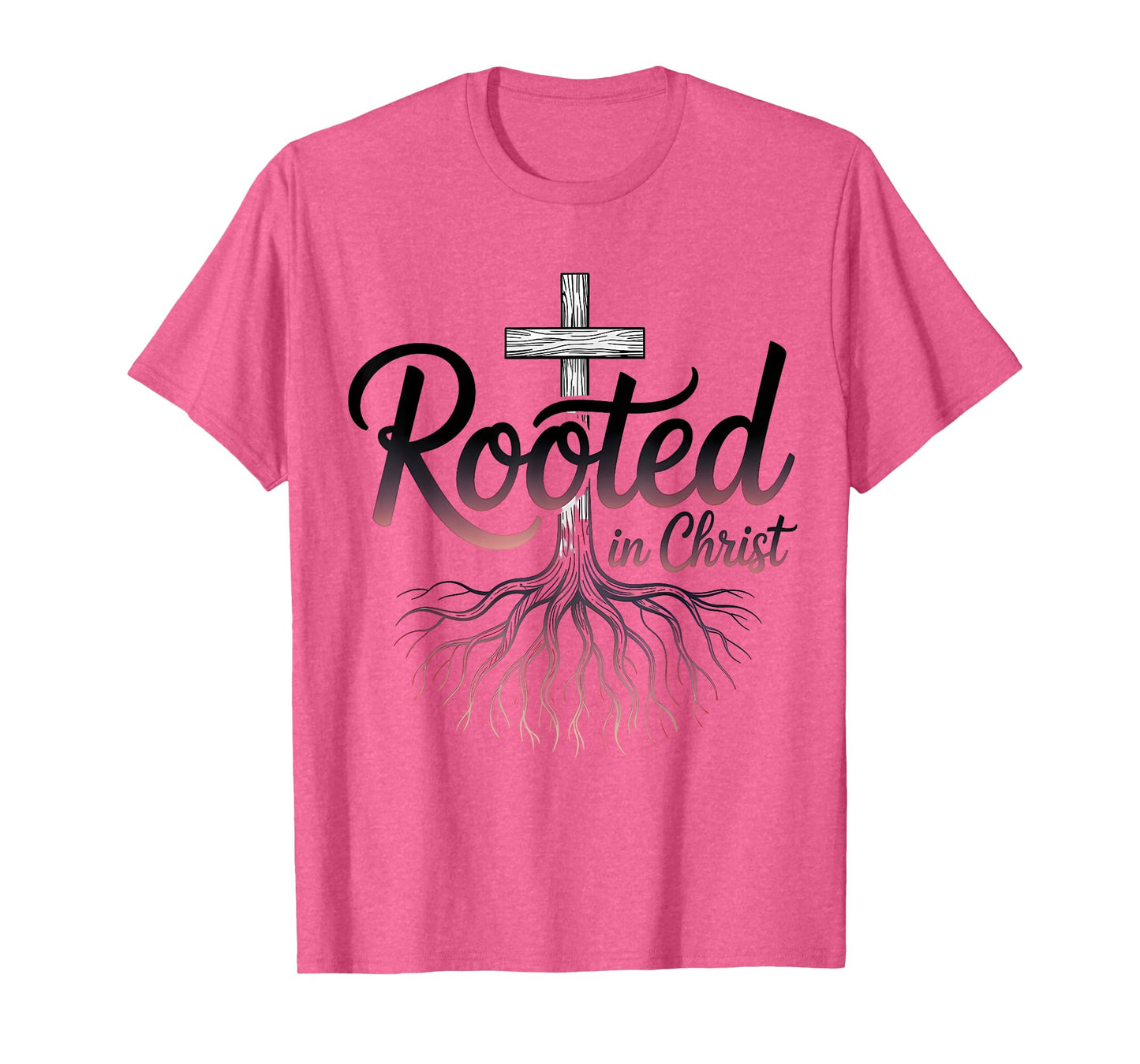 Rooted in Christ Jesus Christian Faith Cross T-Shirt